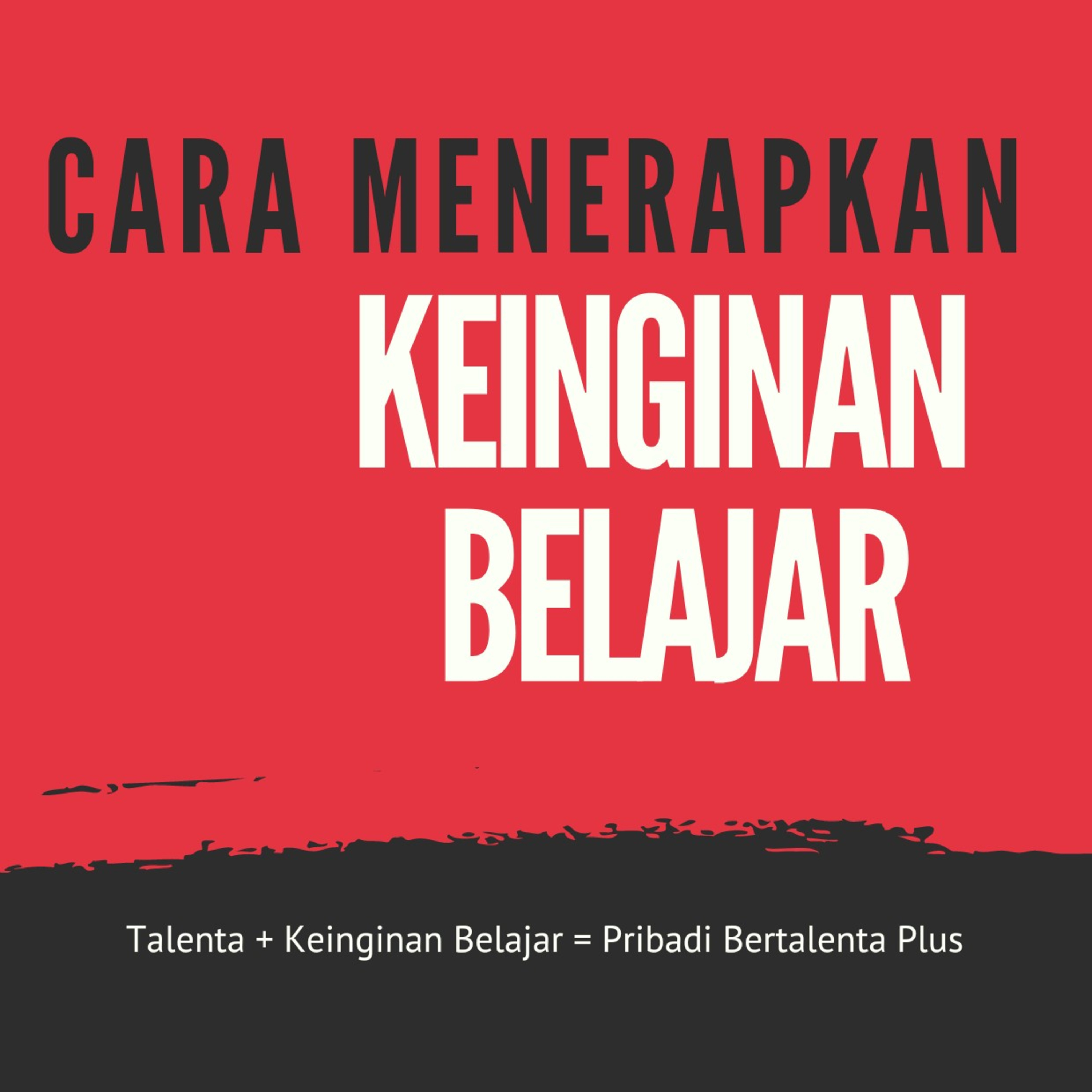 Keinginan Belajar: Cara Menerapkannya. (2) episode artwork