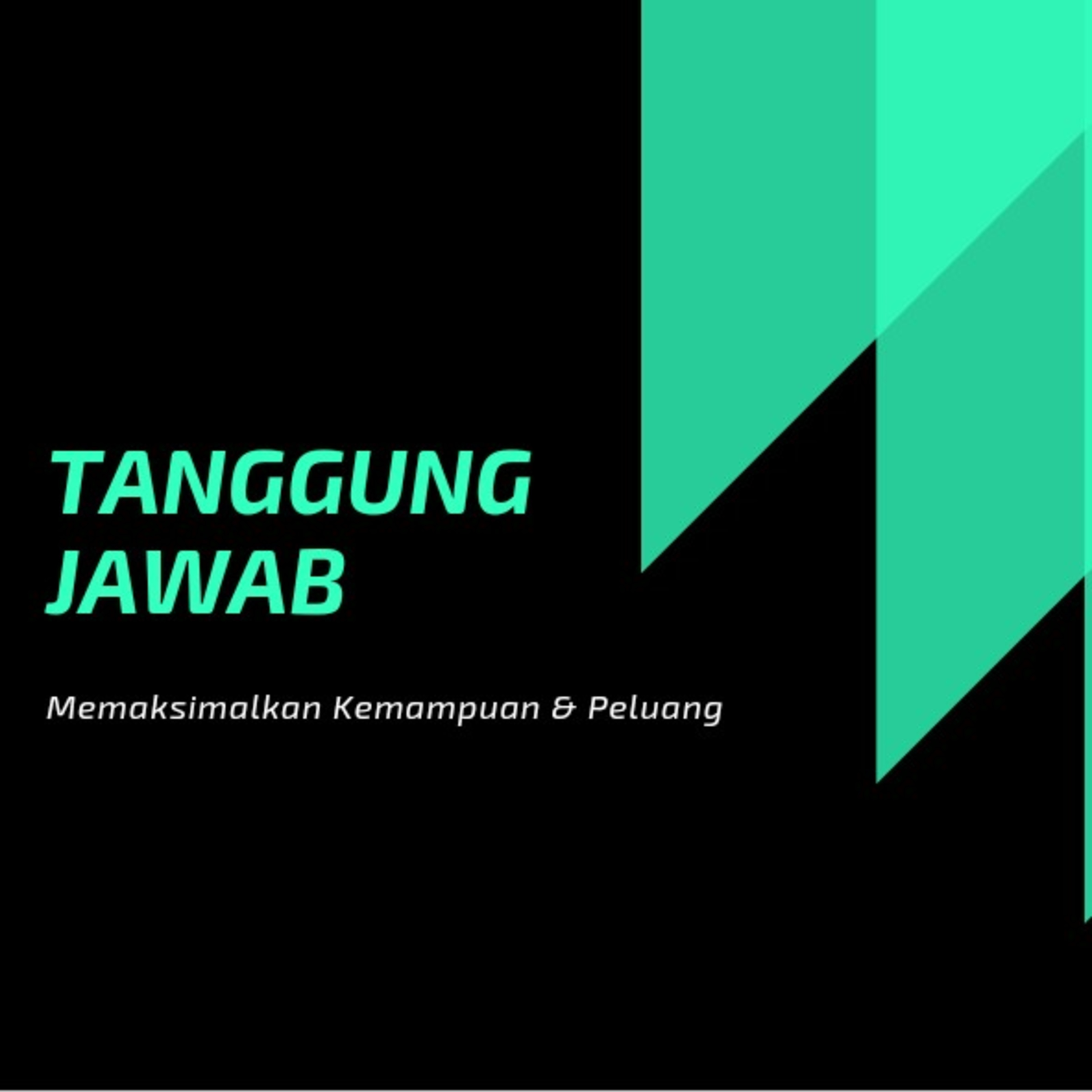 Tanggung Jawab Memaksimalkan Kemampuan & Peluang episode artwork
