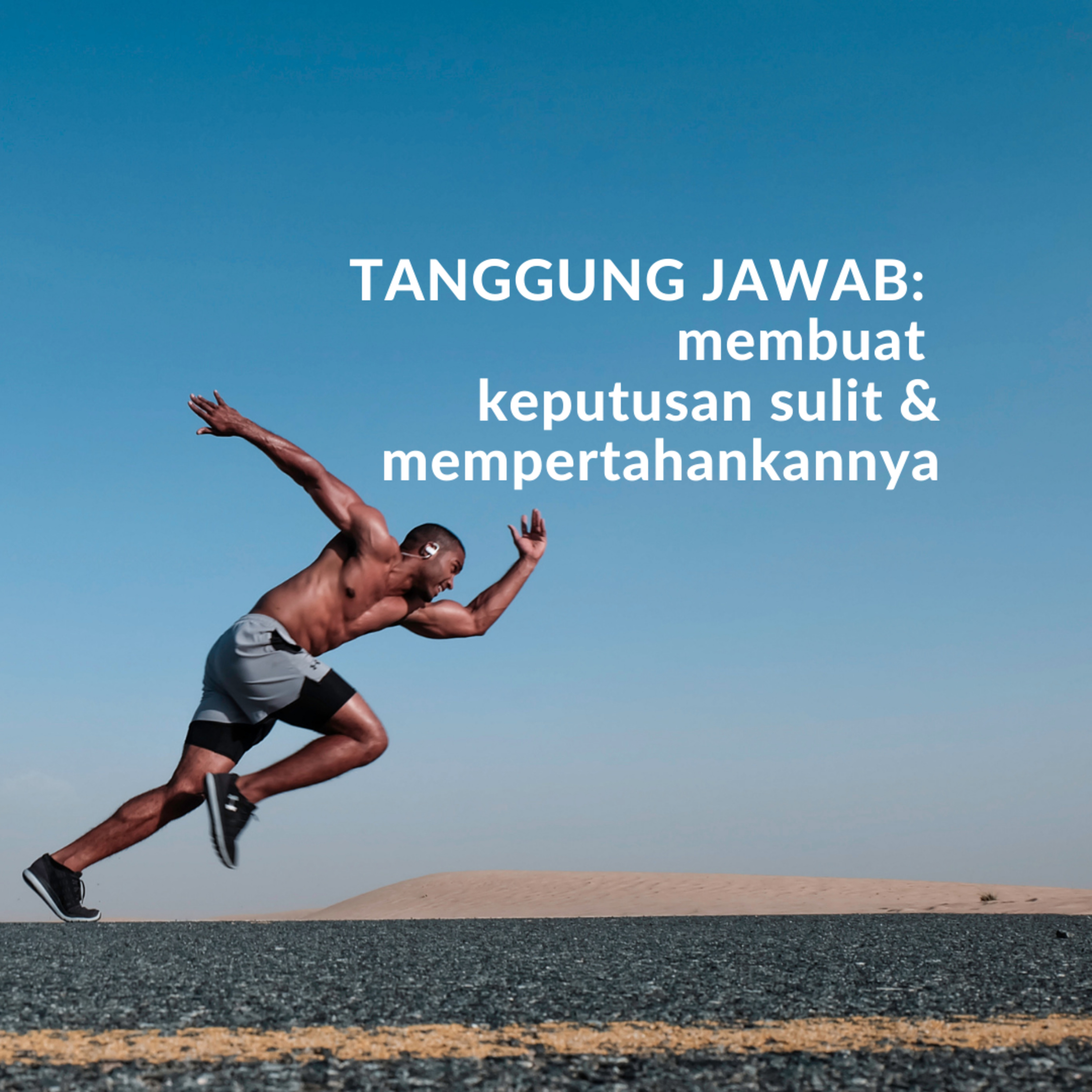 Tanggungjawab: Membuat Keputusan Sulit & Mempertahankannya episode artwork