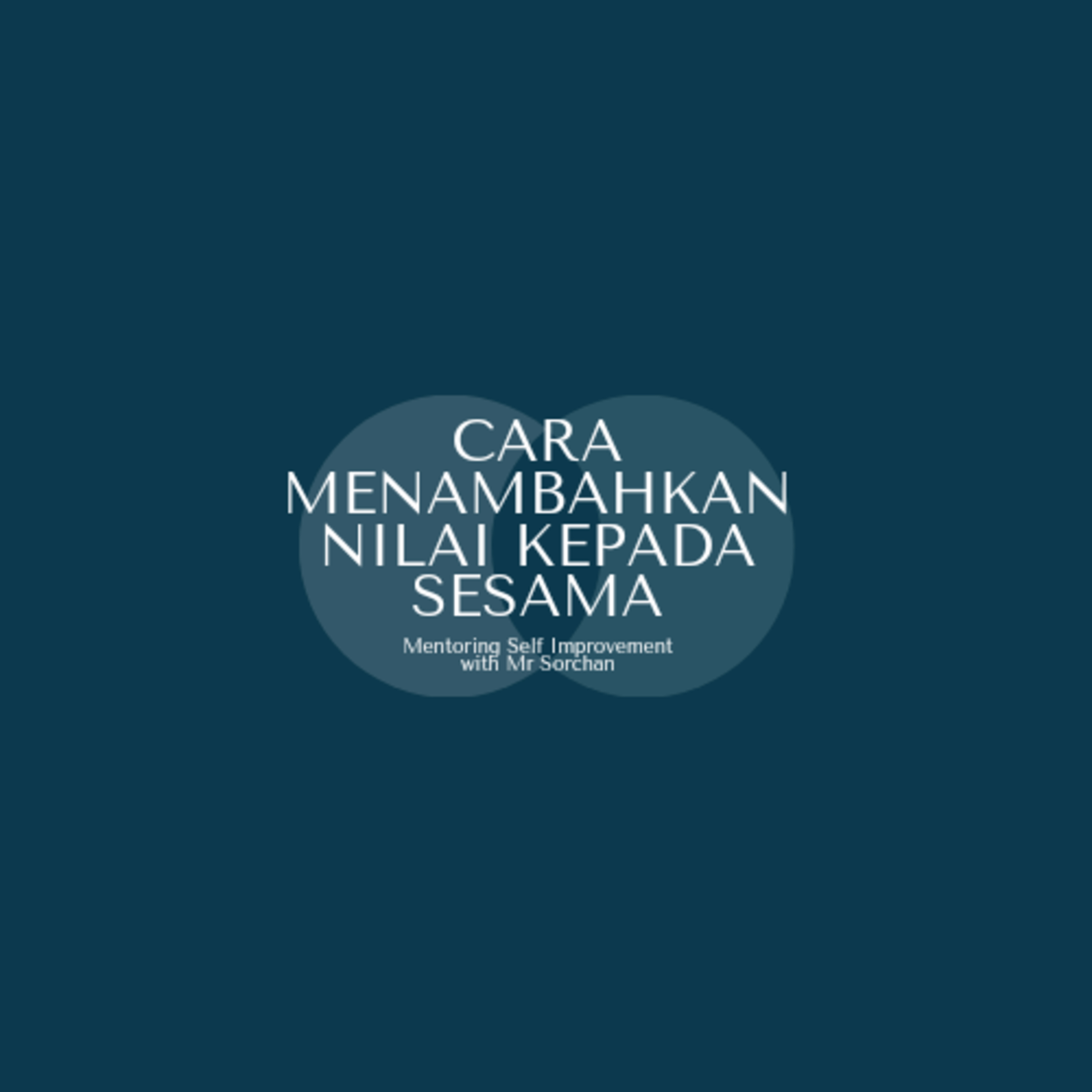 Cara Menambahkan Nilai Kepada Sesama episode artwork