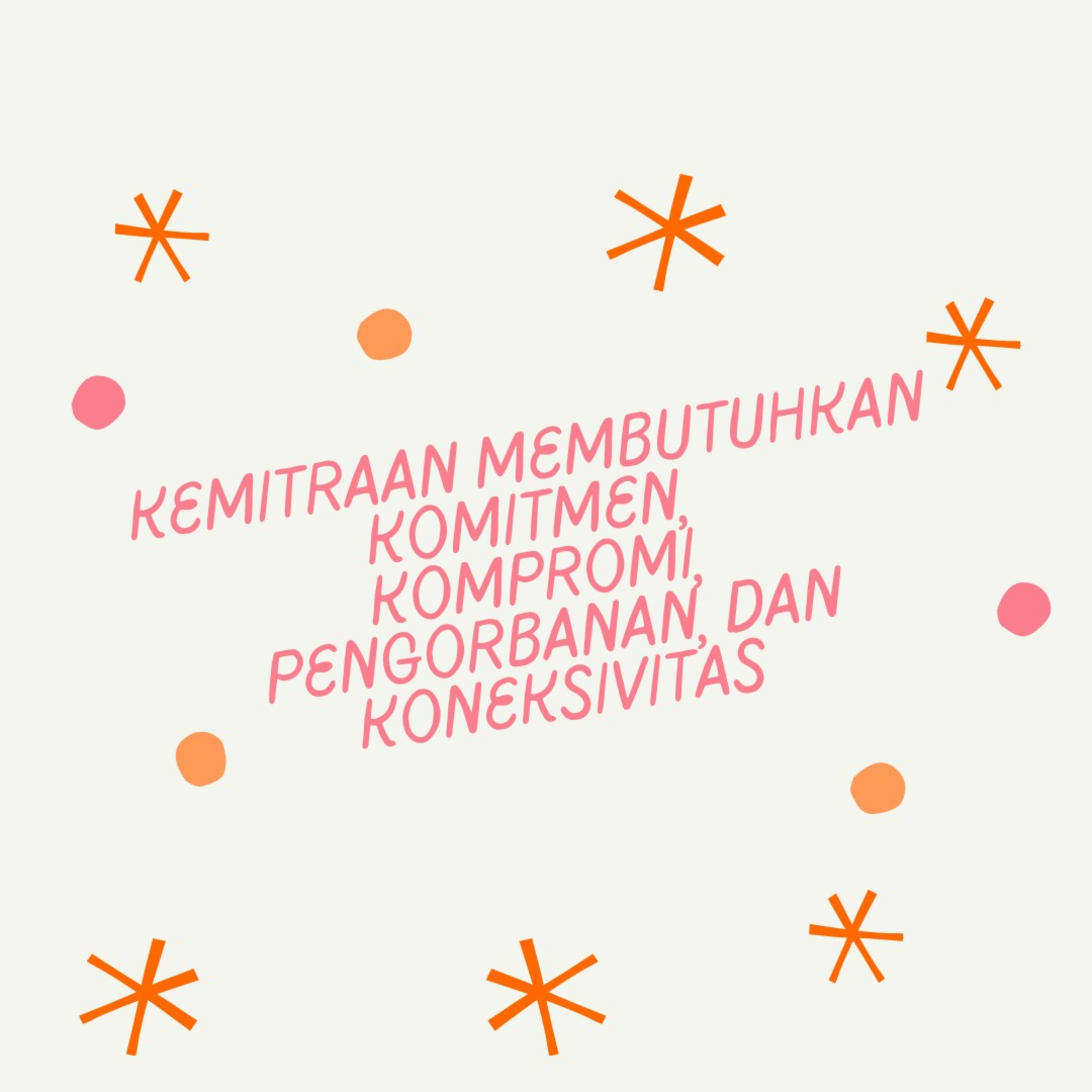 Kemitraan Membutuhkan Komitmen, Kompromi, Pengorbanan, dan Koneksivitas episode artwork