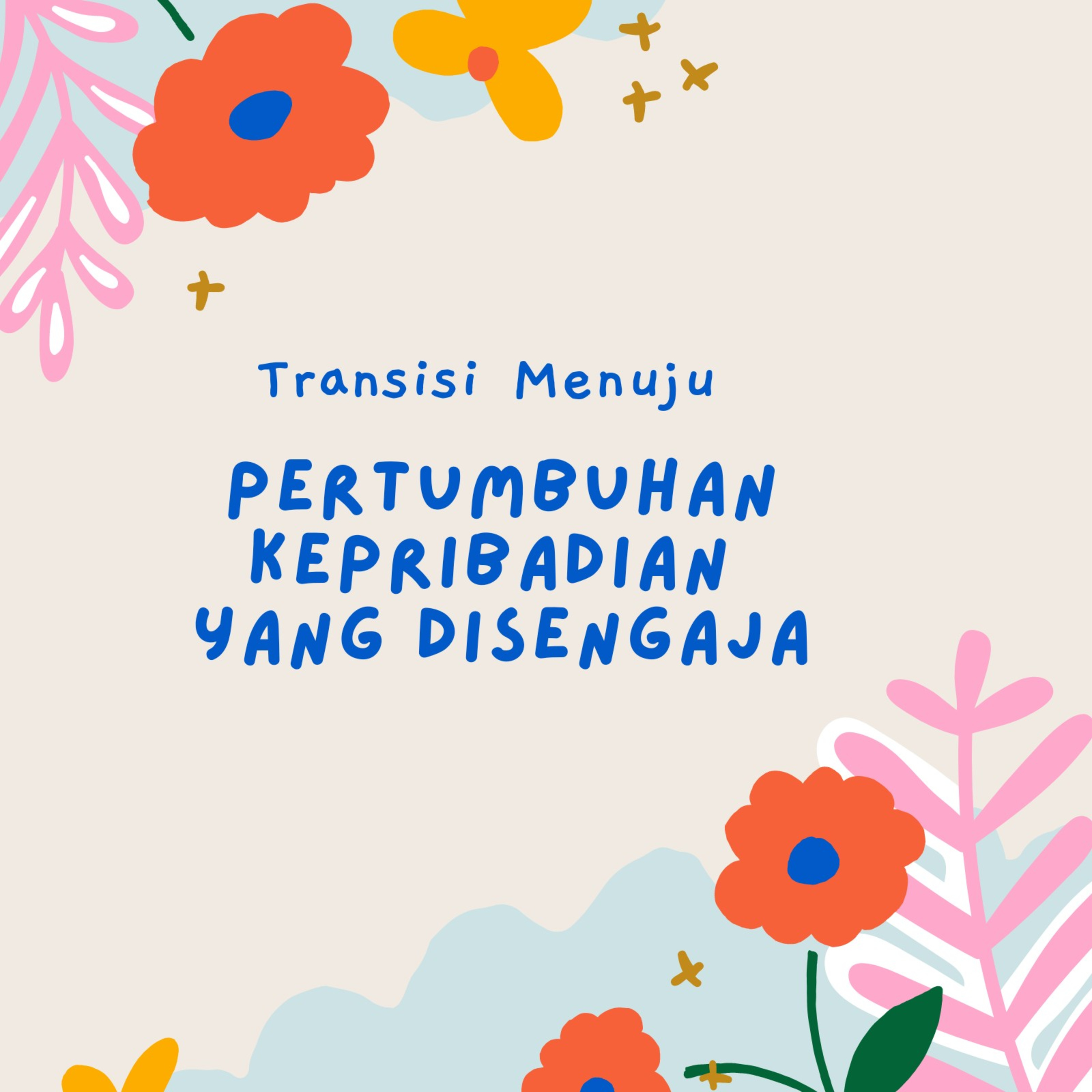 Transisi Menuju Pertumbuhan Kepribadian yang Disengaja episode artwork