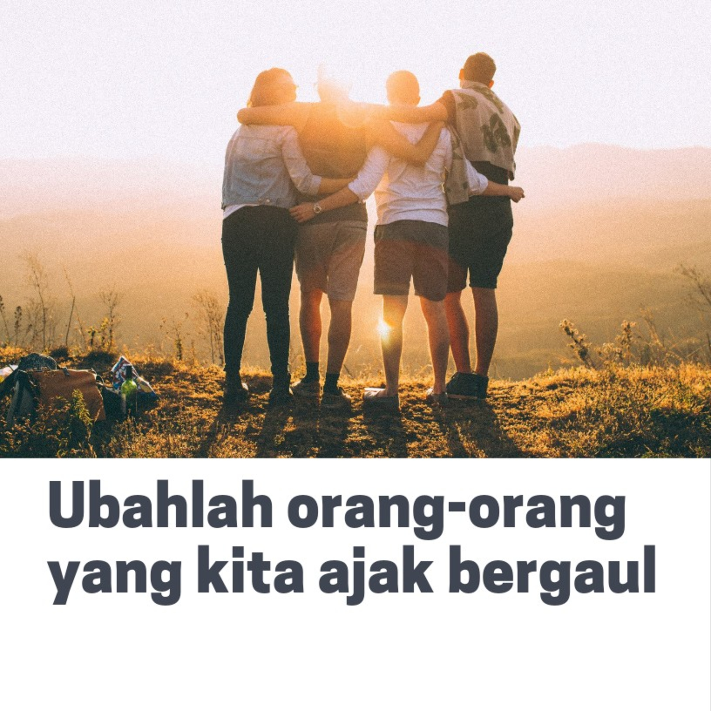 Ubahlah Orang-orang yang Kita Ajak Bergaul episode artwork