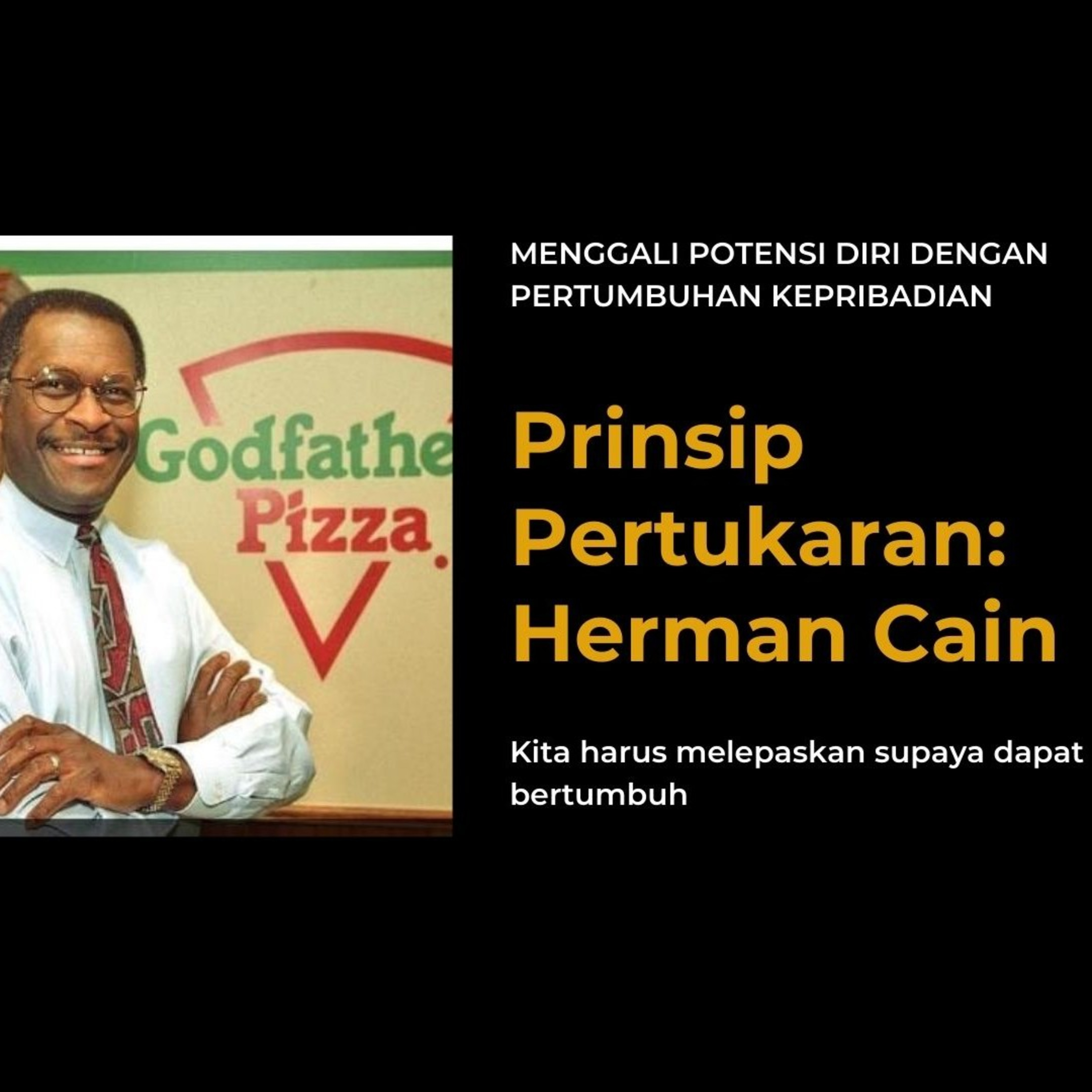 Prinsip Pertukaran: Belajar dari Herman Cain episode artwork