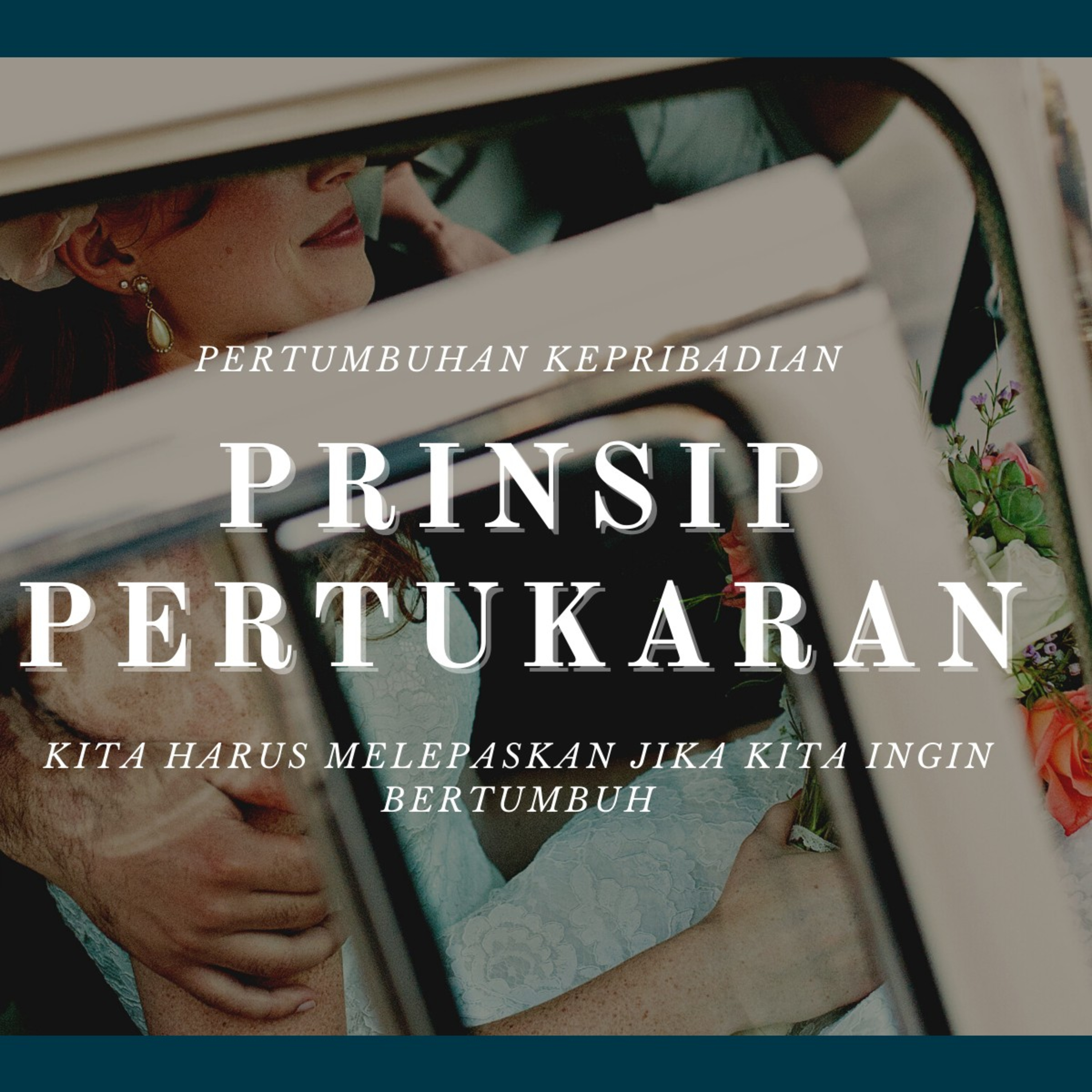 Prinsip Pertukaran: Bisa Kapan Saja, Sekali Saja & Sulit Bagi Orang Sukses episode artwork