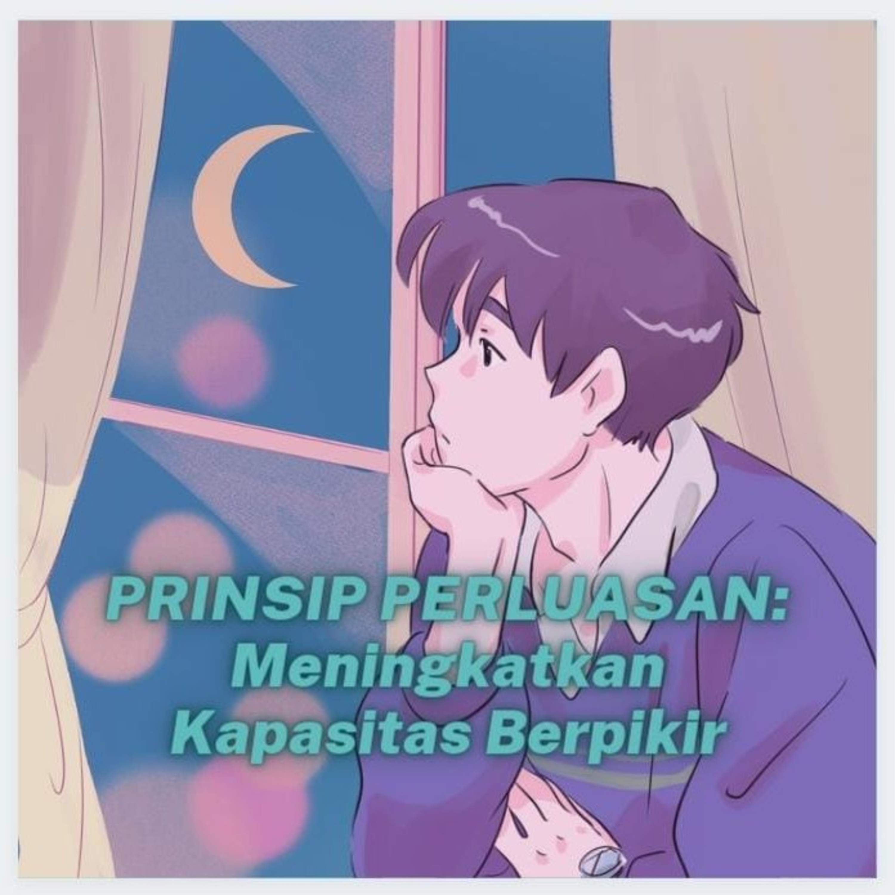 PRINSIP PERLUASAN: MENINGKATKAN KAPASITAS BERPIKIR KITA (2) episode artwork