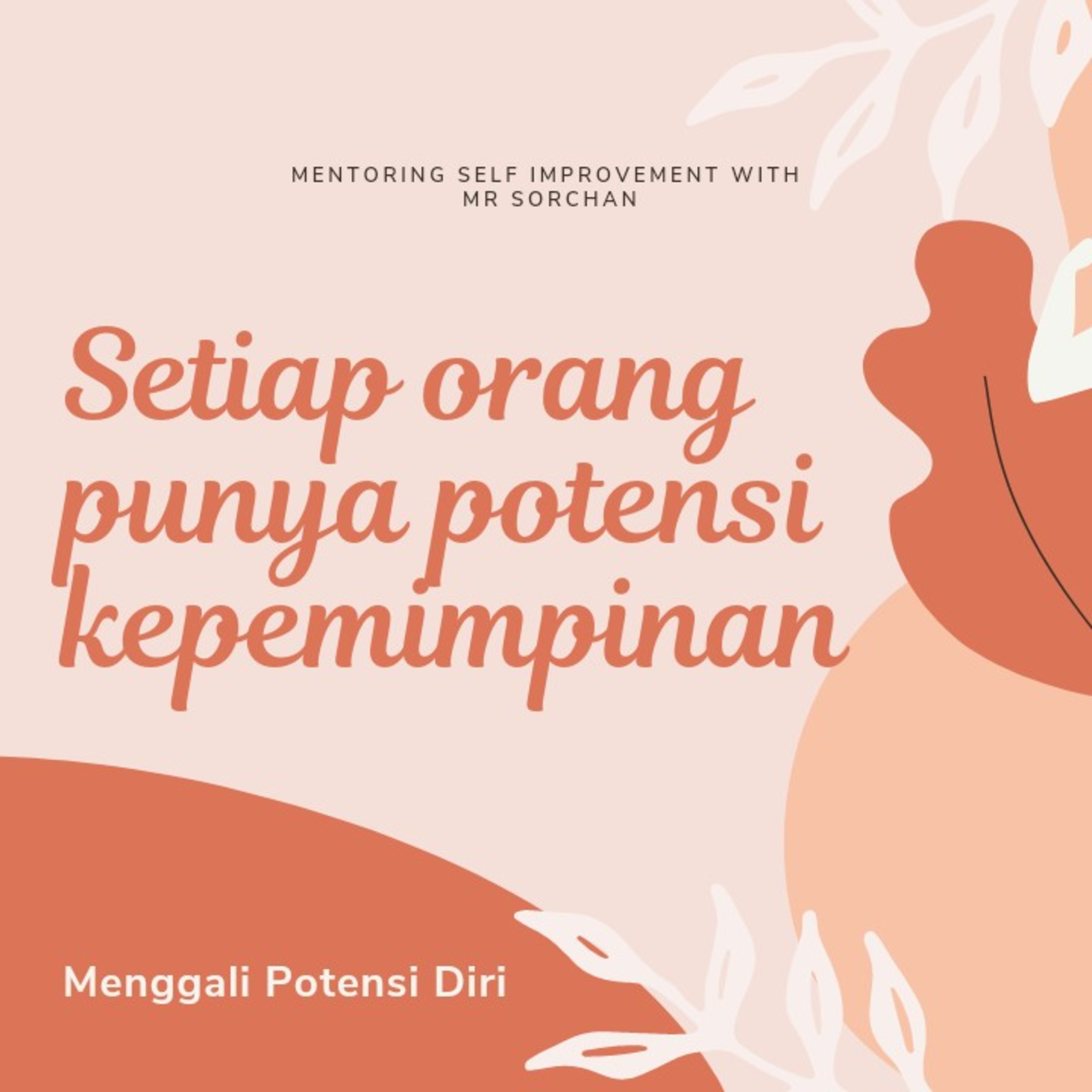 Setiap Orang Punya Potensi Kepemimpinan yang Bisa Dikembangkan episode artwork