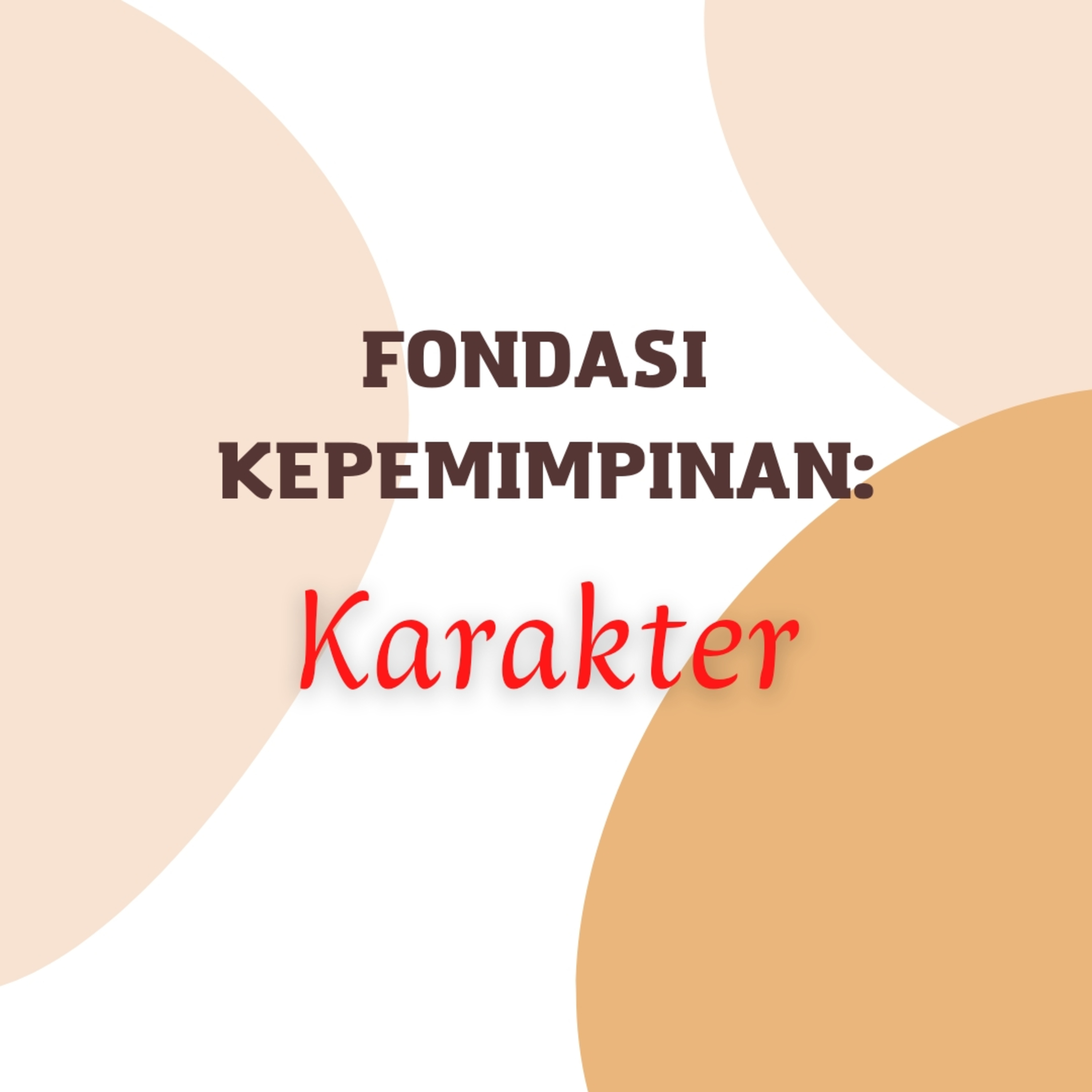 Mengembangkan Sosok Berkarakter Dalam Diri Kita  episode artwork