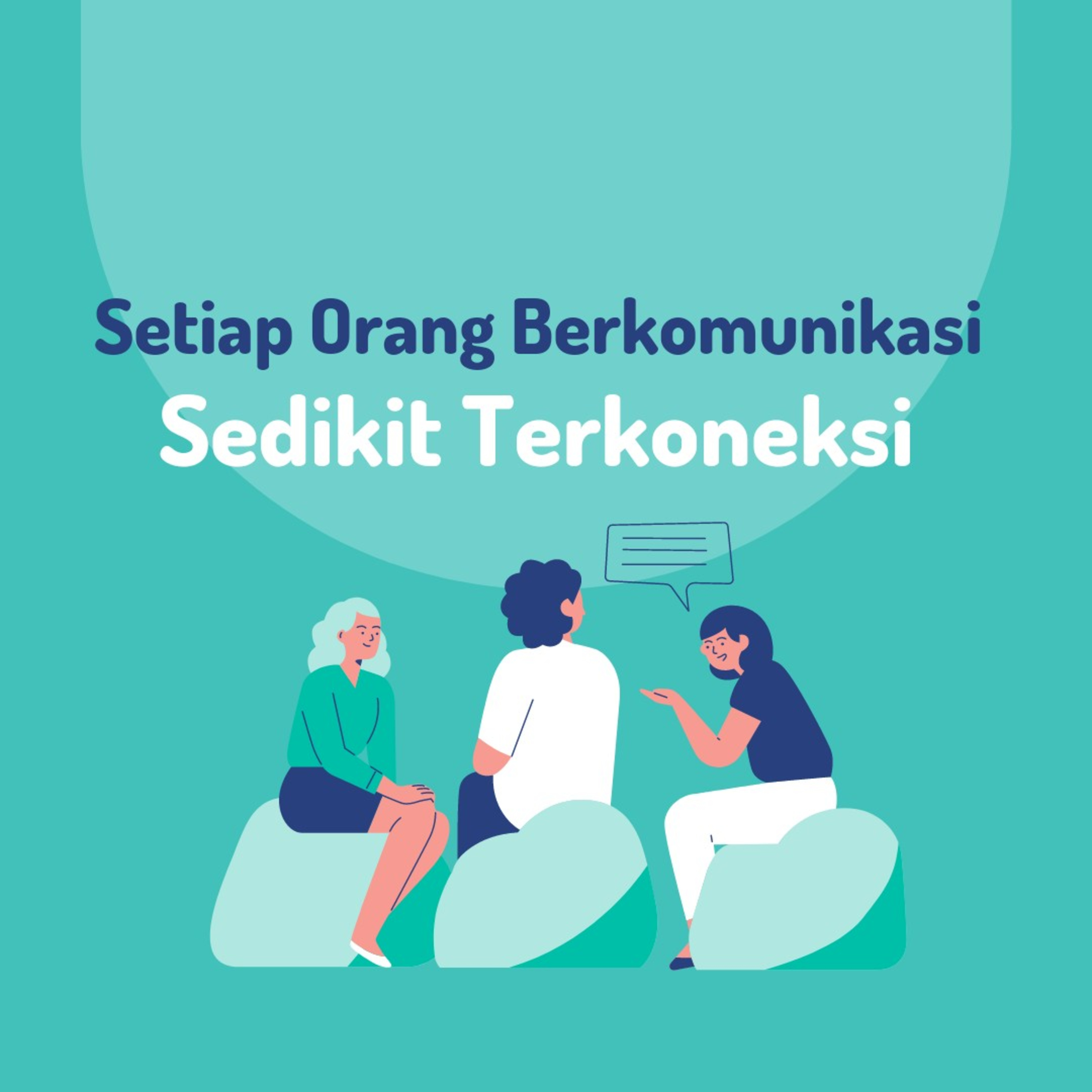 Setiap Orang Berkomunikasi Tapi Sedikit yang Terkoneksi (2) episode artwork