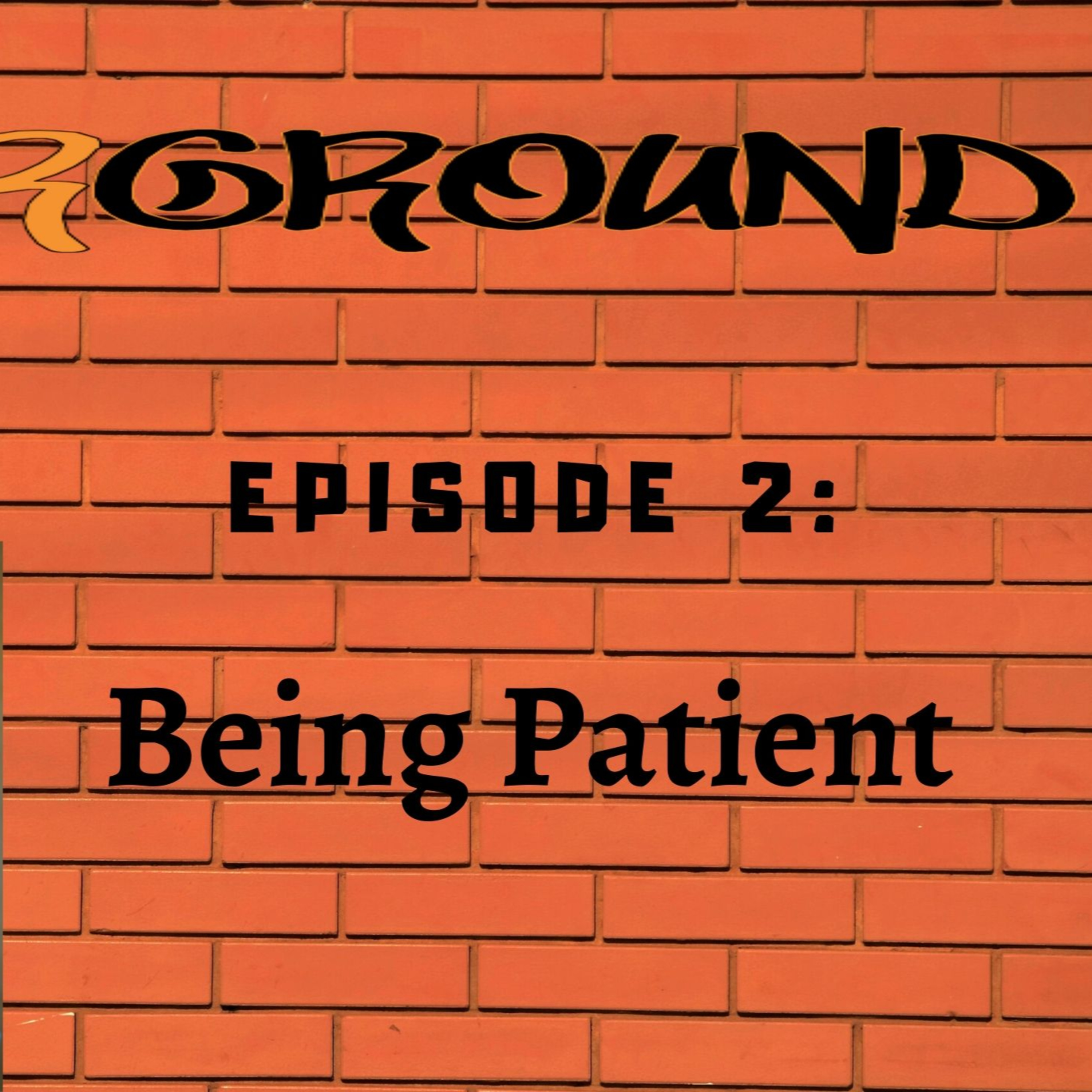 EP.2: Being Patient episode artwork