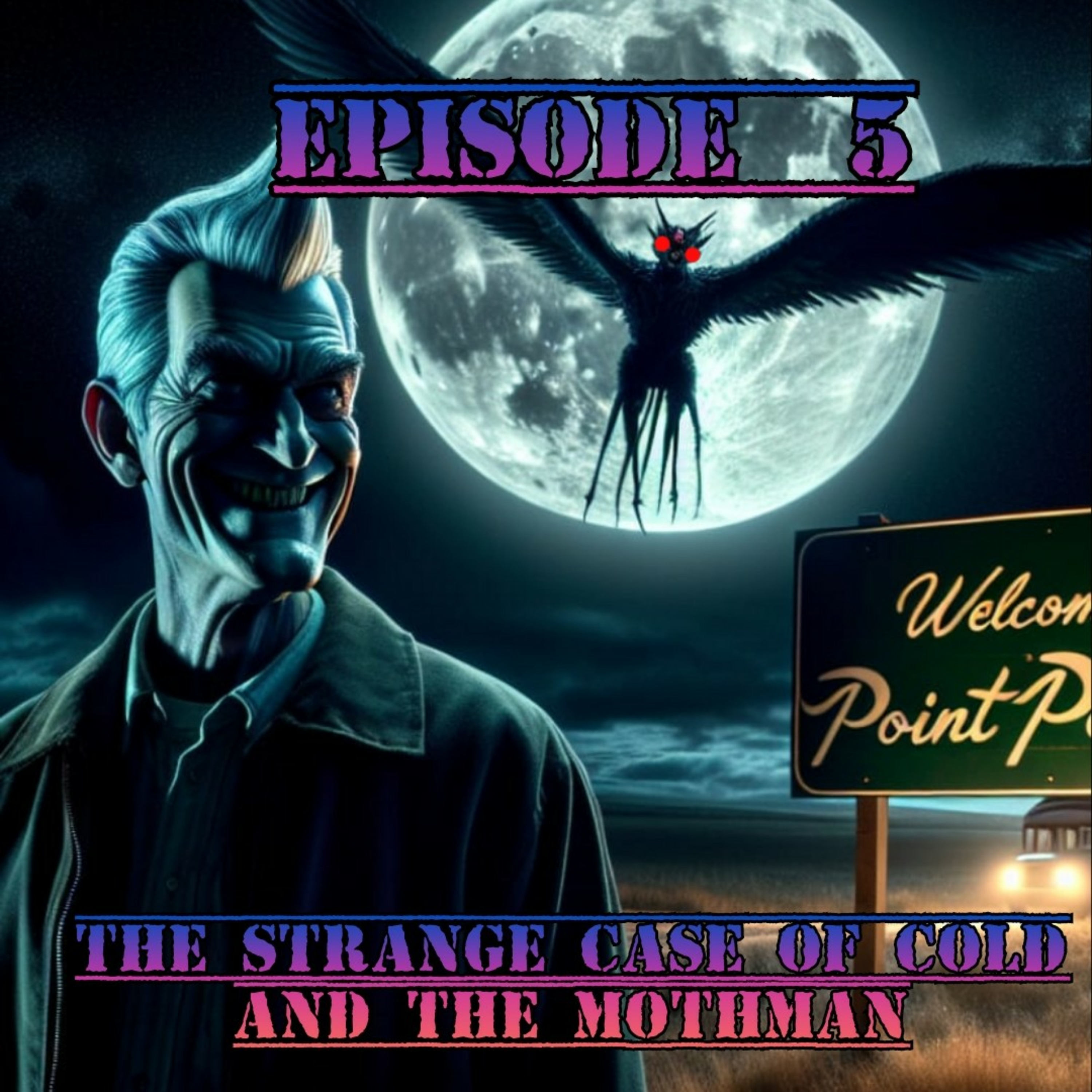 S2 E5 The Strange Case of Cold and The Mothman