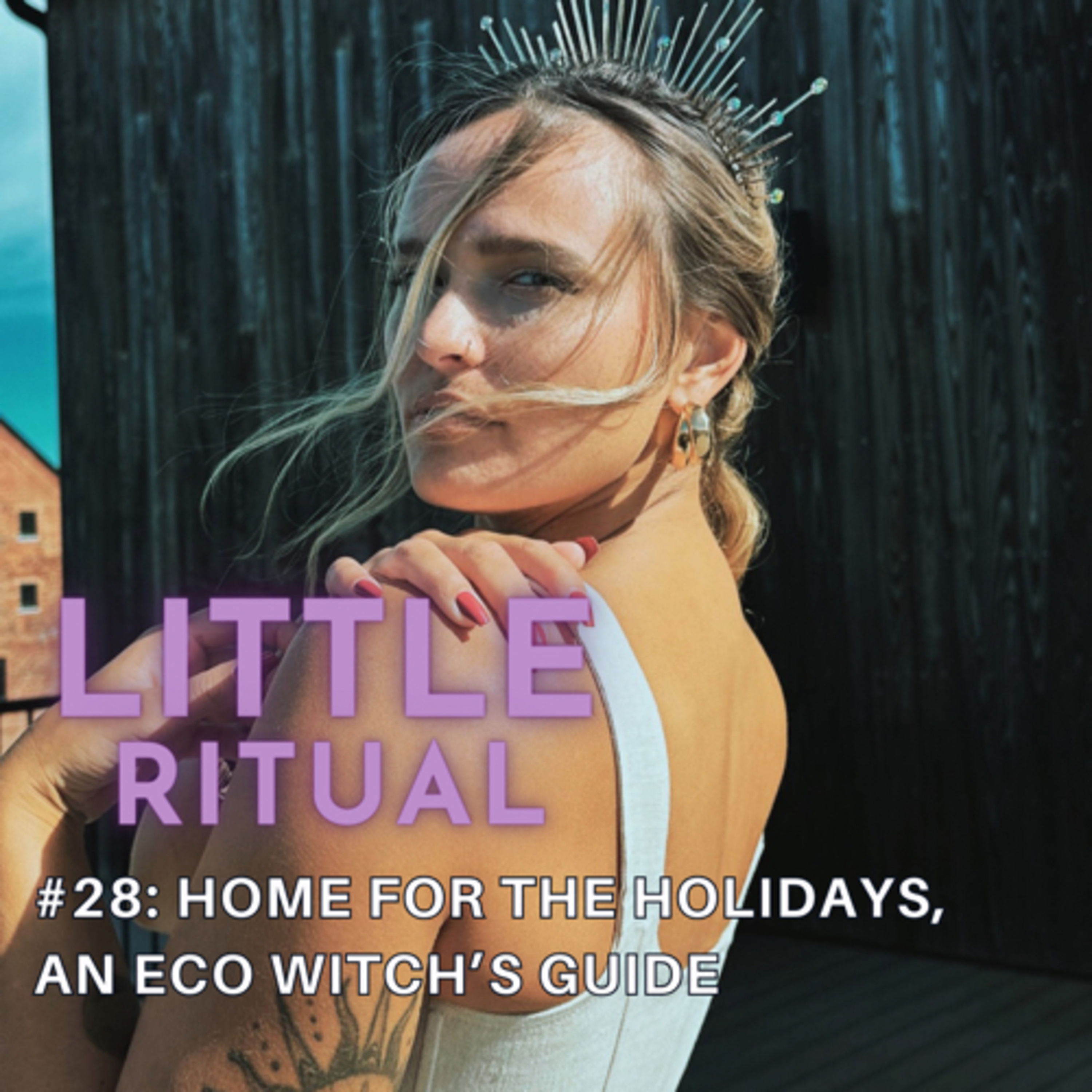 Episode 28: Home for the Holidays: An Eco Witch’s Guide episode artwork