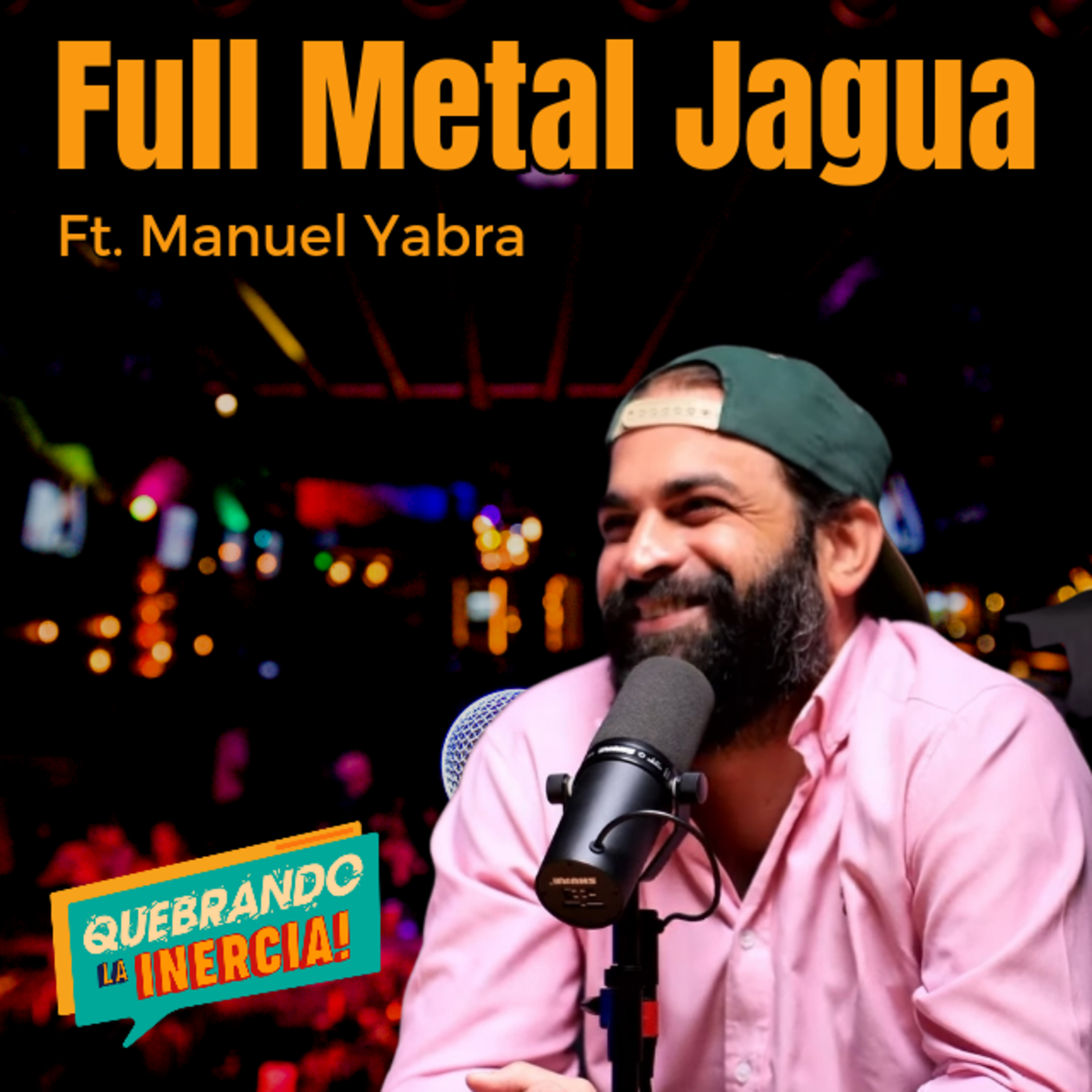 Episodio #17 - Full Metal Jagua Ft. Manuel Yabra episode artwork