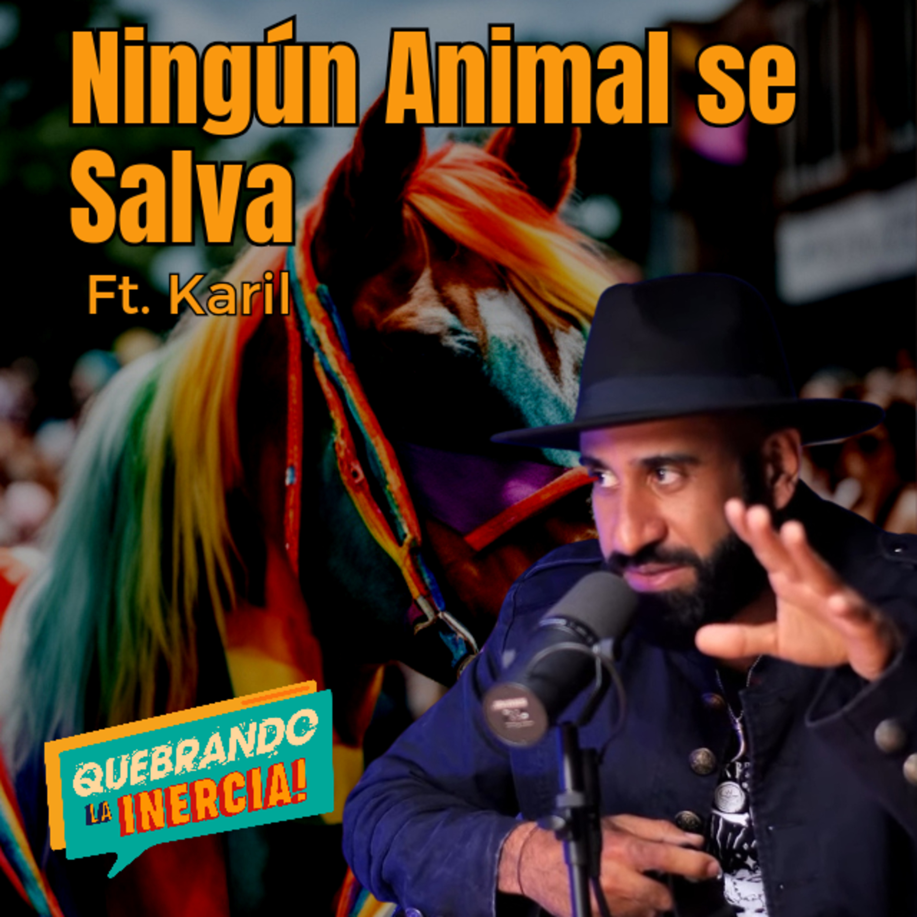 Quebrando La Inercia #20 - Ningún Animal se Salva. Ft. Karil episode artwork