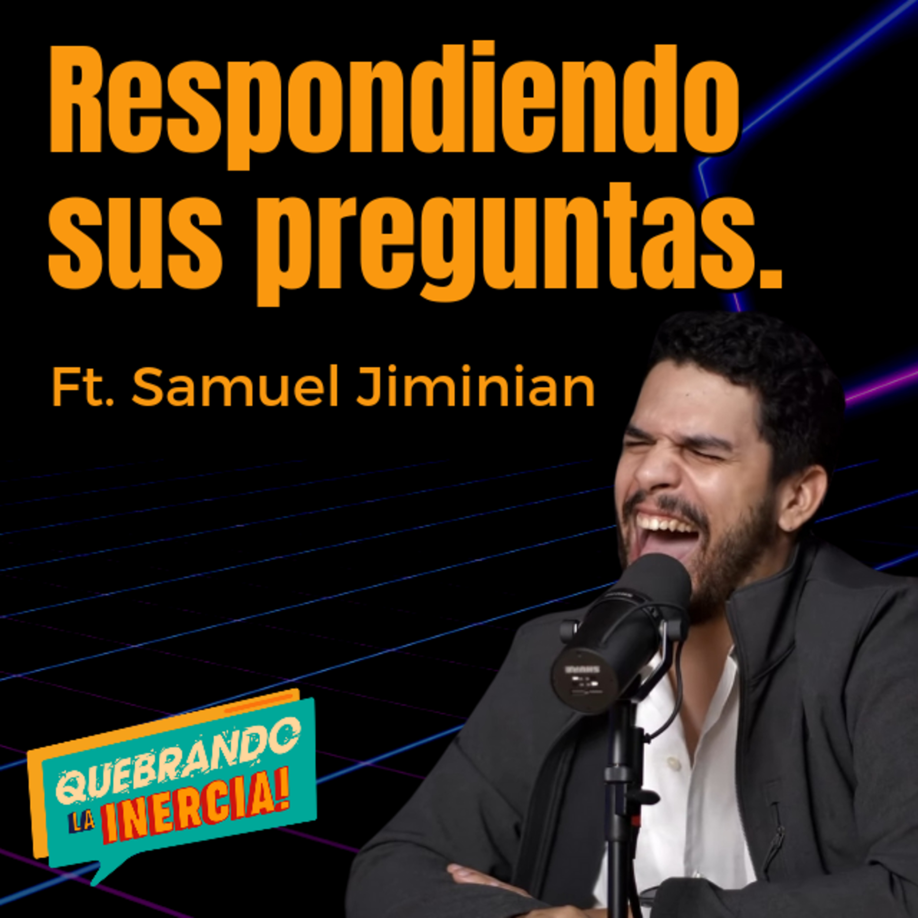 Episodio #22 Respondiendo sus Preguntas - Ft. Samuel Jiminian  episode artwork