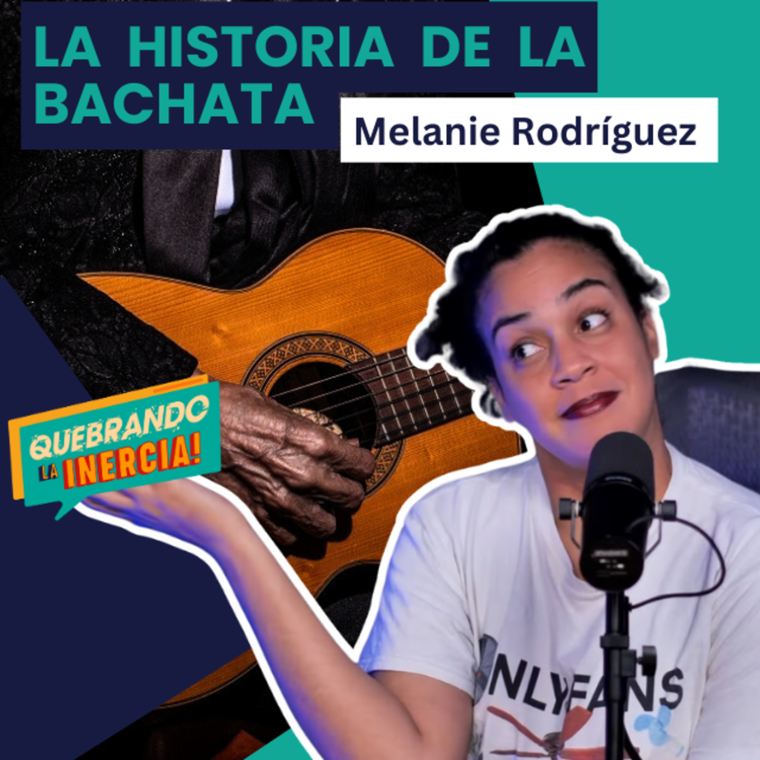 Episodio #32 - Historia de la Bachata Ft. Melanie Rodríguez  episode artwork