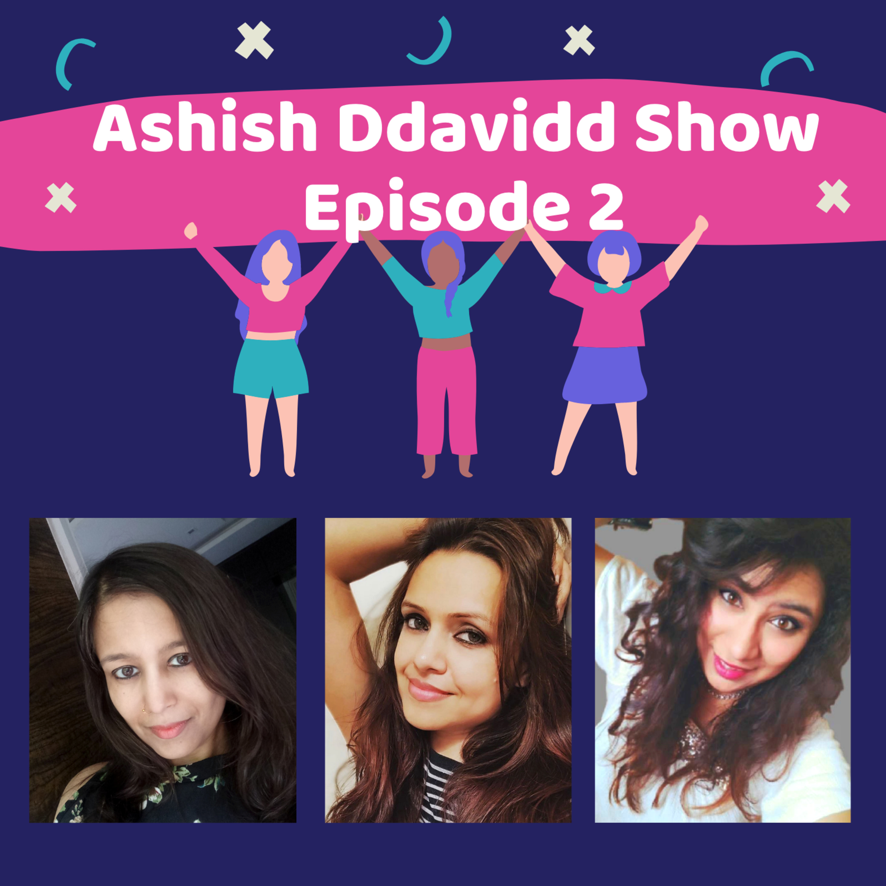 The Ashish Ddavidd Show