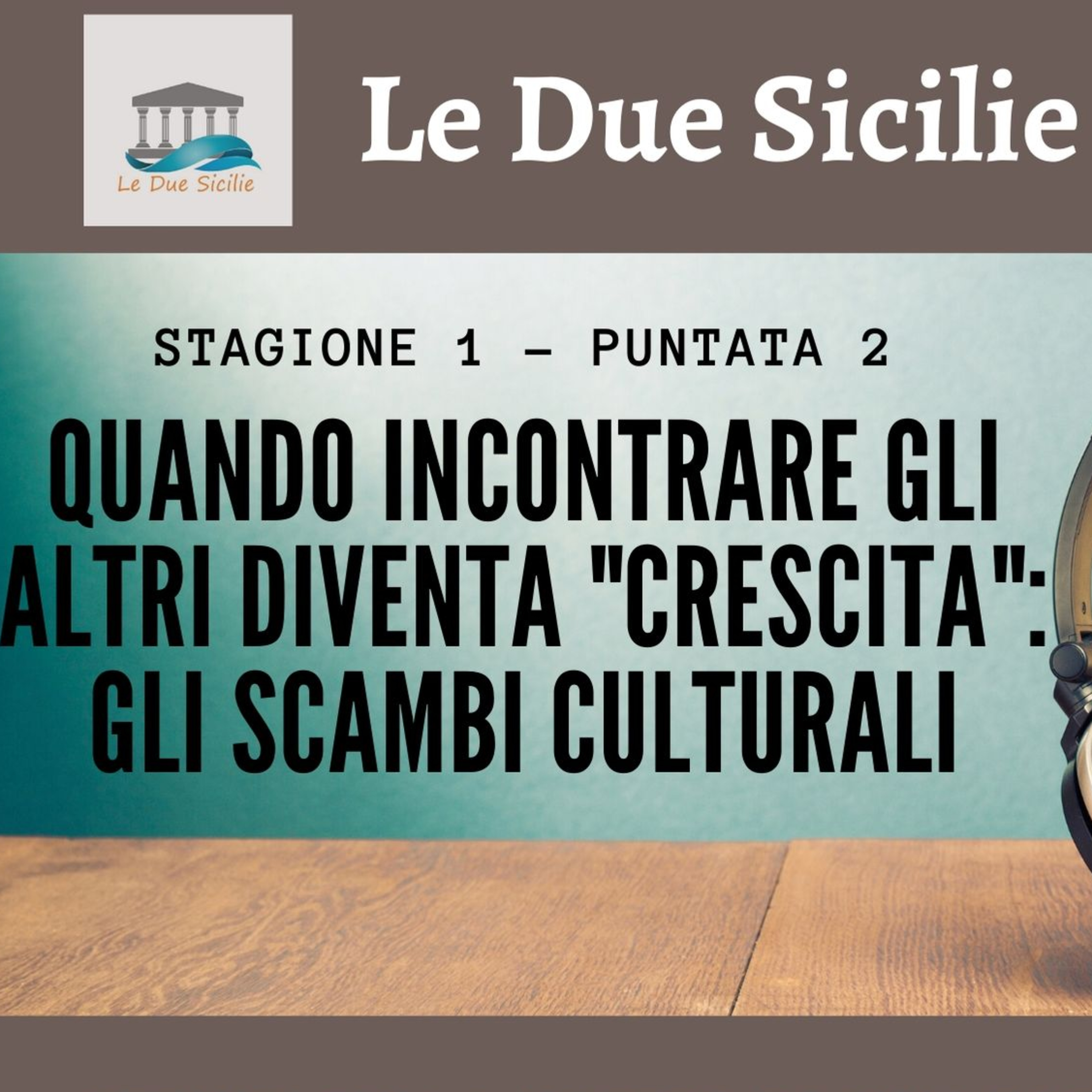 Le Due Sicilie ERASMUS Podcast