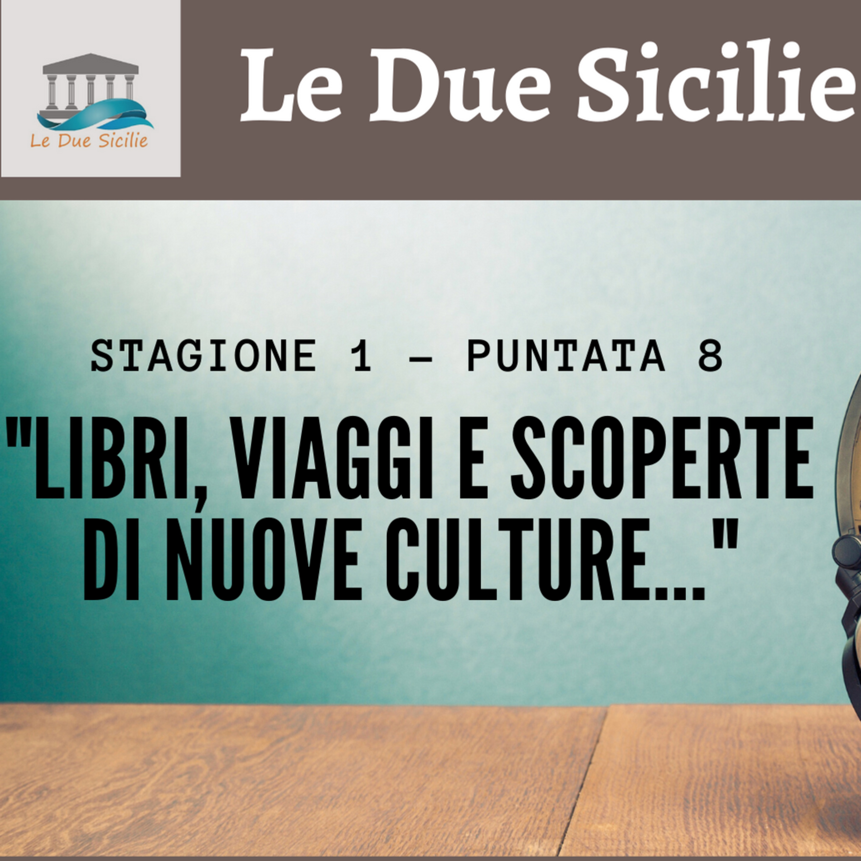 Le Due Sicilie ERASMUS Podcast