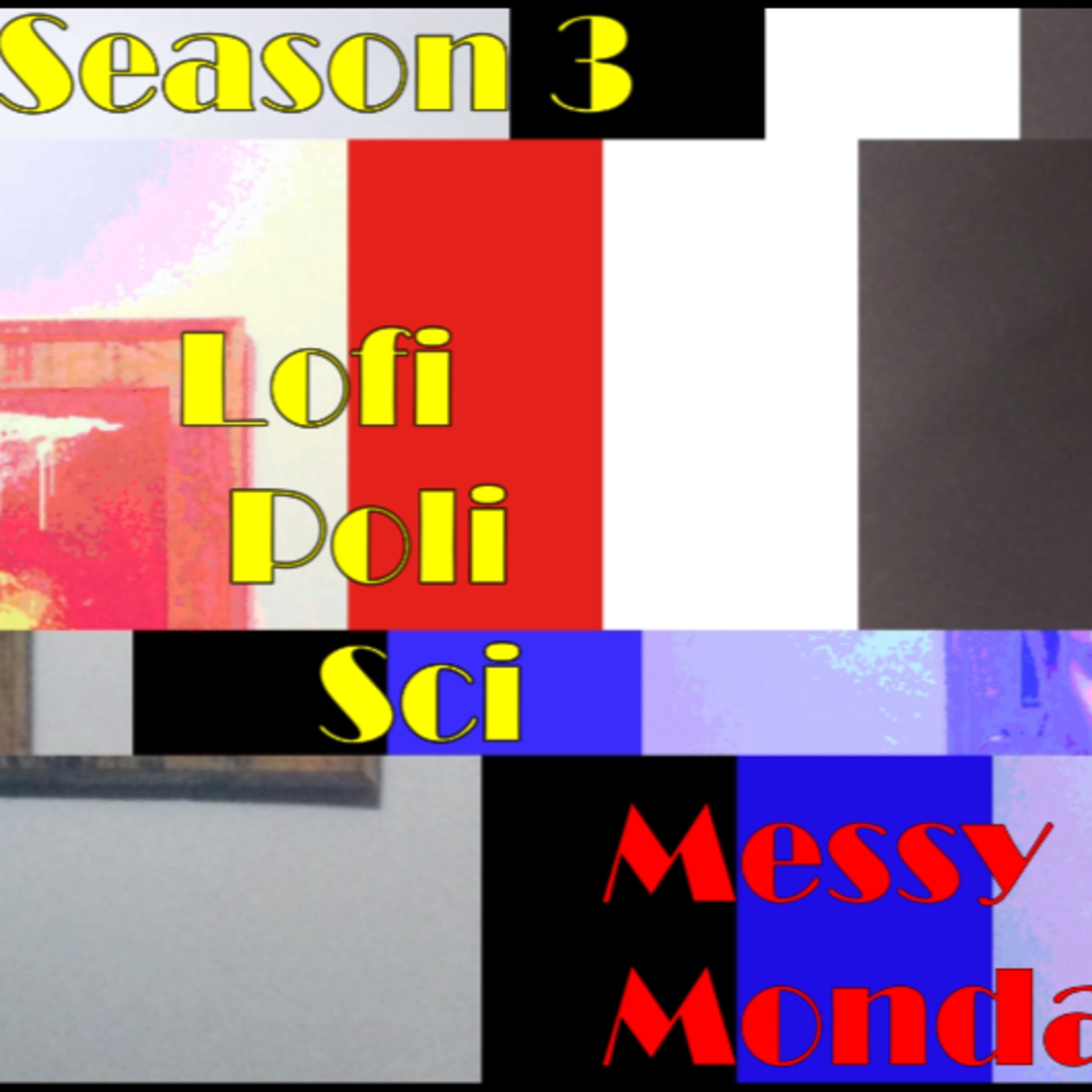 “Messy Monday: Chad, South Sudan, U.N./Brazil, Scotland, Chernobyl-Alcohol?” episode artwork