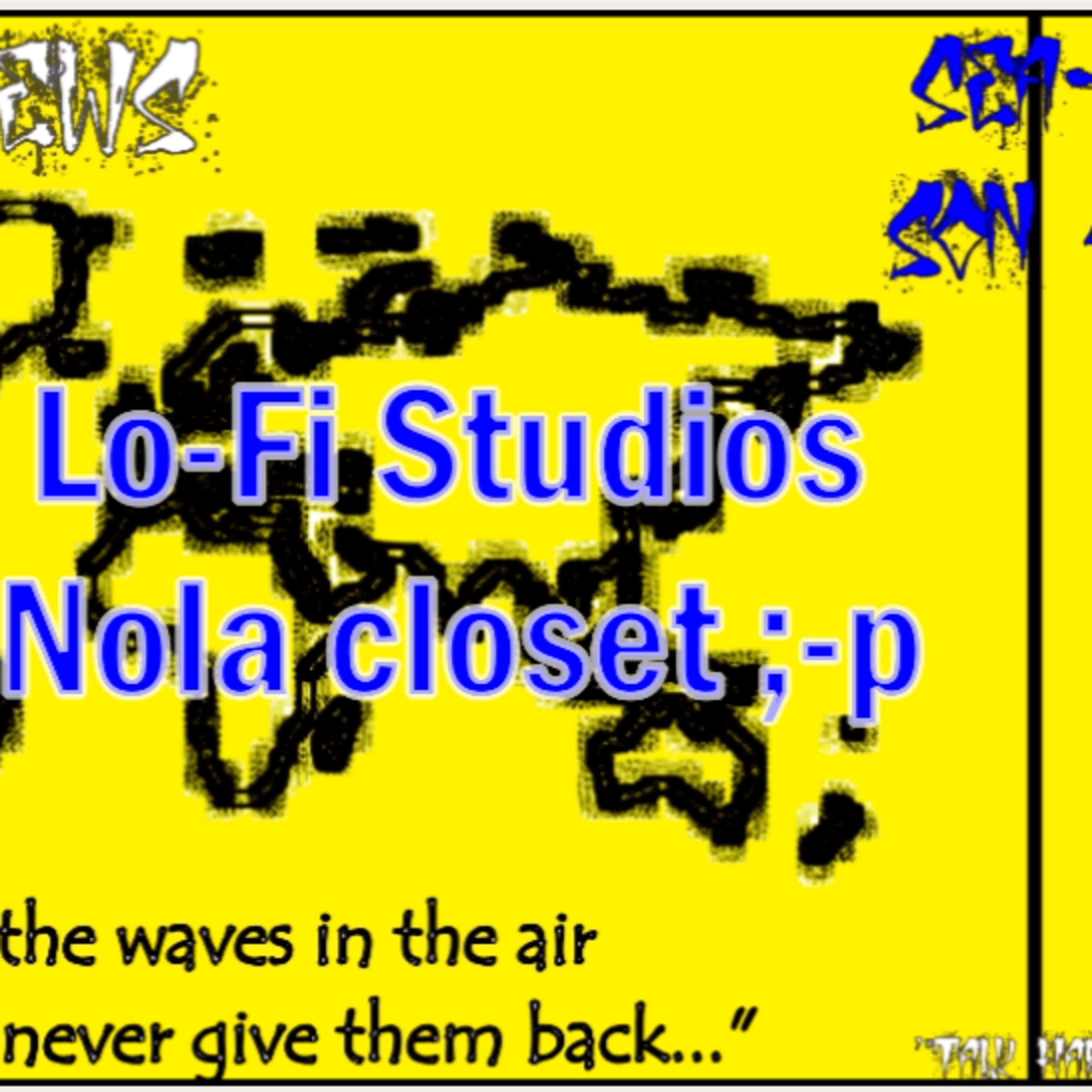 Back in LOFI-Studios: aka my Nola closet: Lo-Fi Global News episode artwork