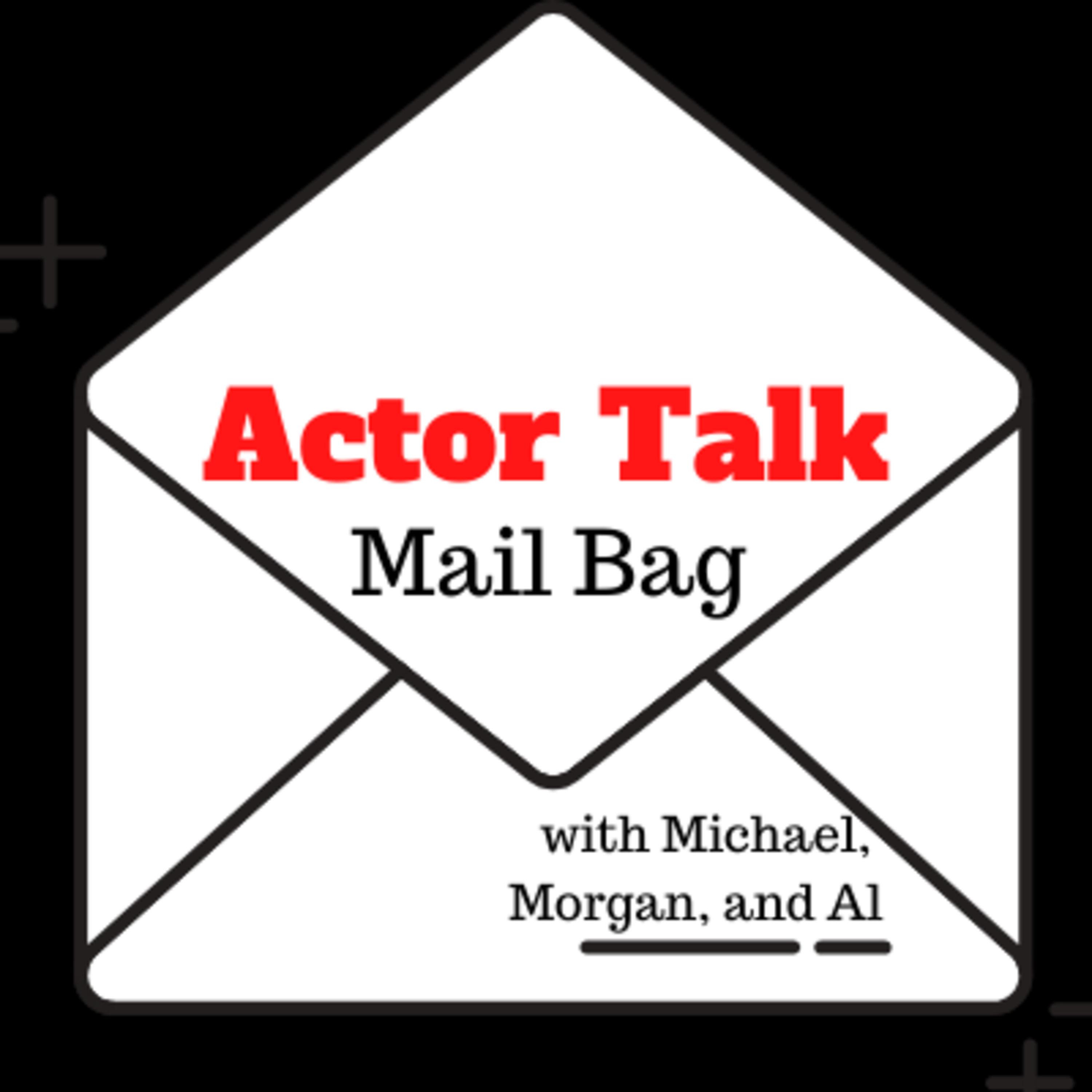 Actor Talk with Michael, Morgan, and Al