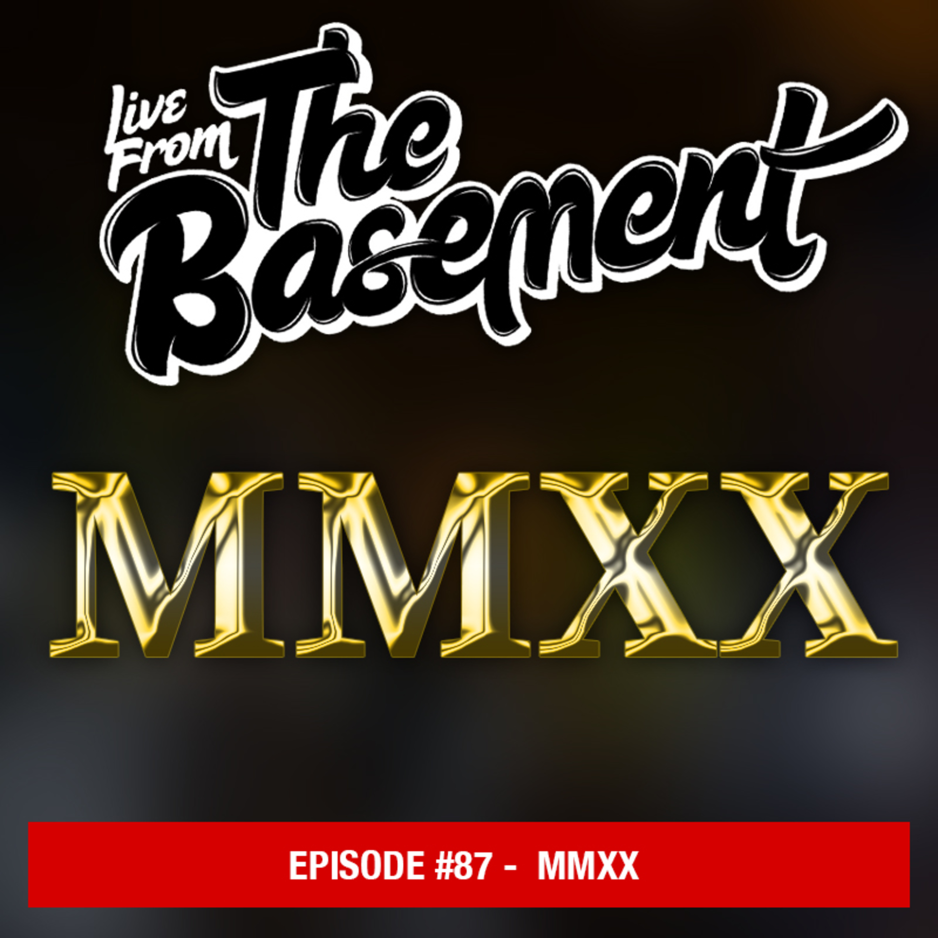 MMXX | Episode 87