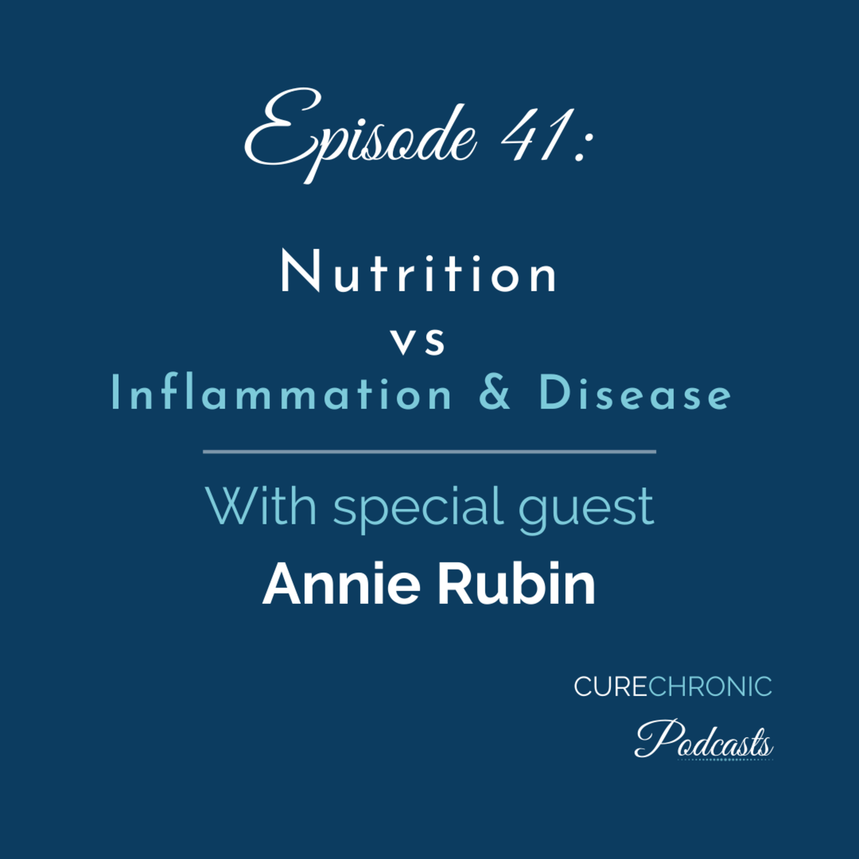 Nutrition Vs Inflammation & Disease with Annie Rubin episode artwork
