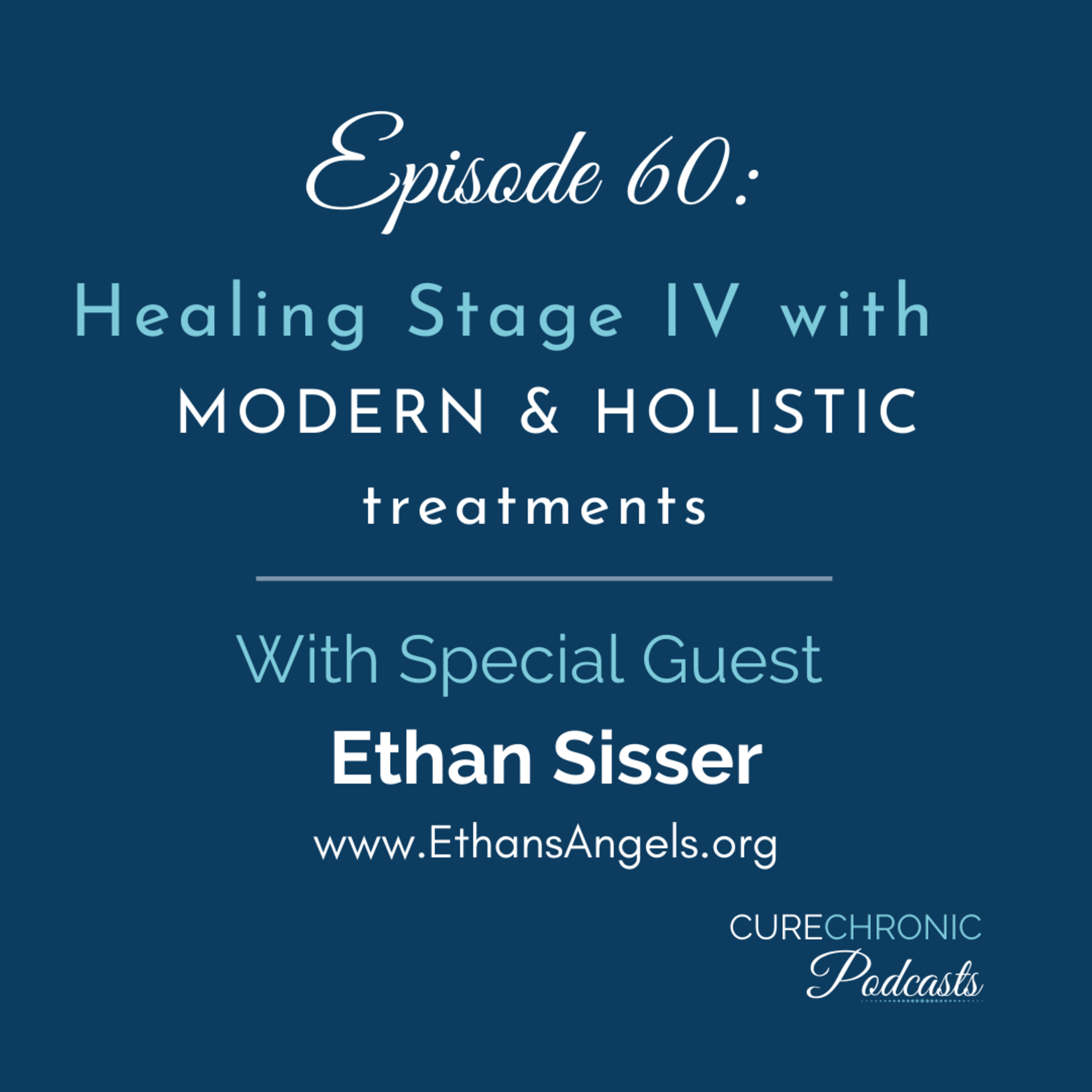 Healing Stage IV with Modern & Holistic Treatments, with Ethan episode artwork