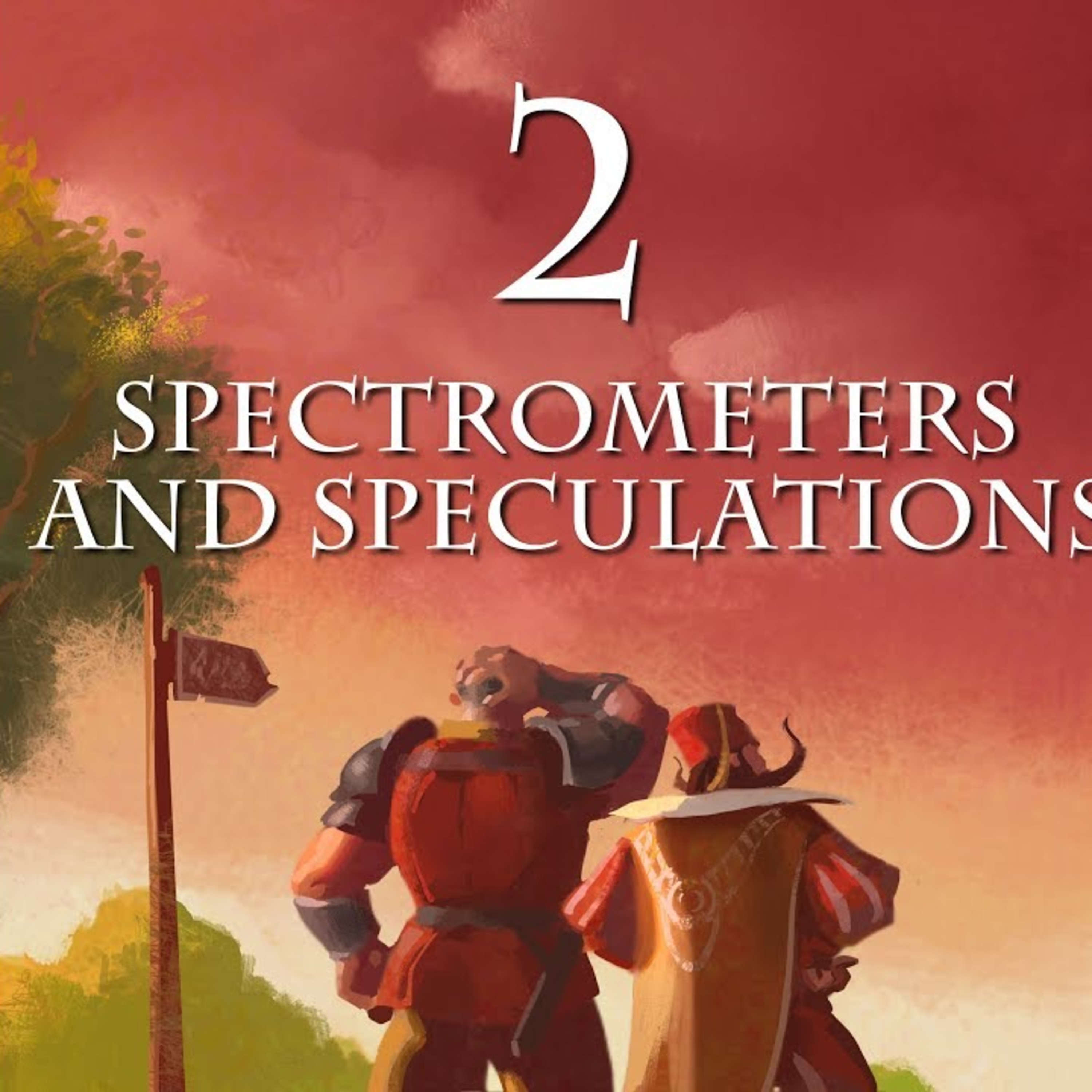 Magus Elgar Episode 2 Spectrometers and Speculations