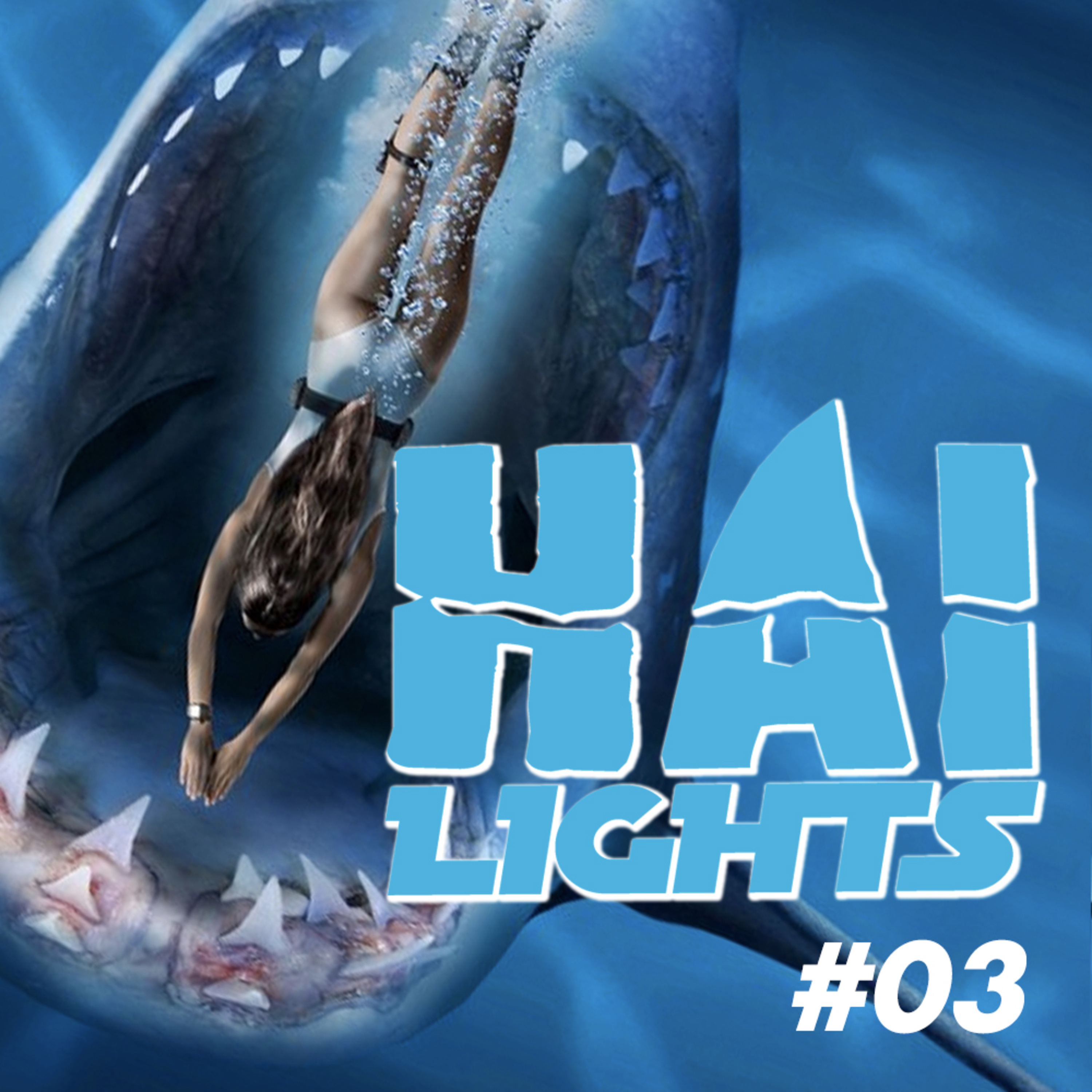 HAILIGHTS #03 - Deep Blue Sea 3