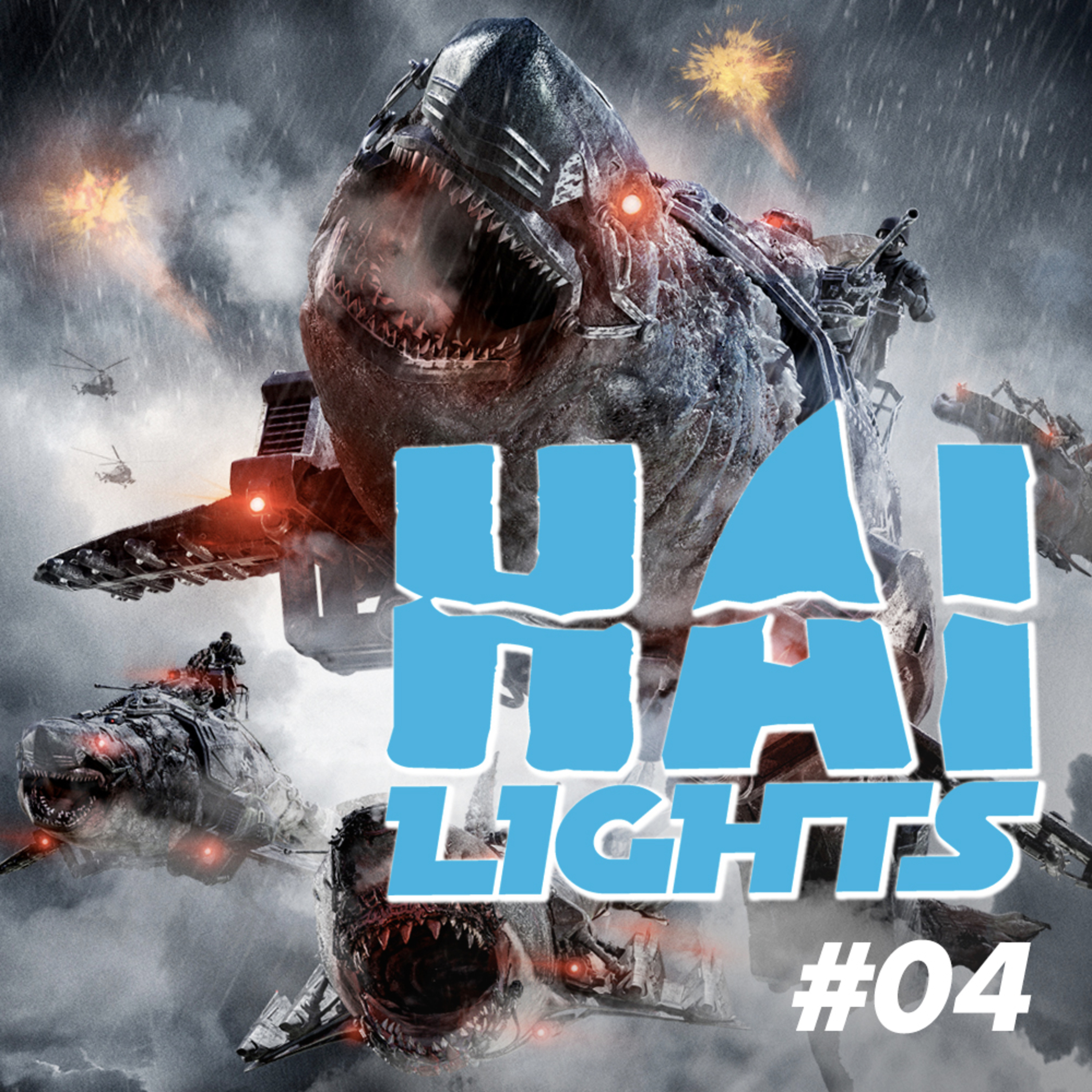 HAILIGHTS #04 - Sky Sharks