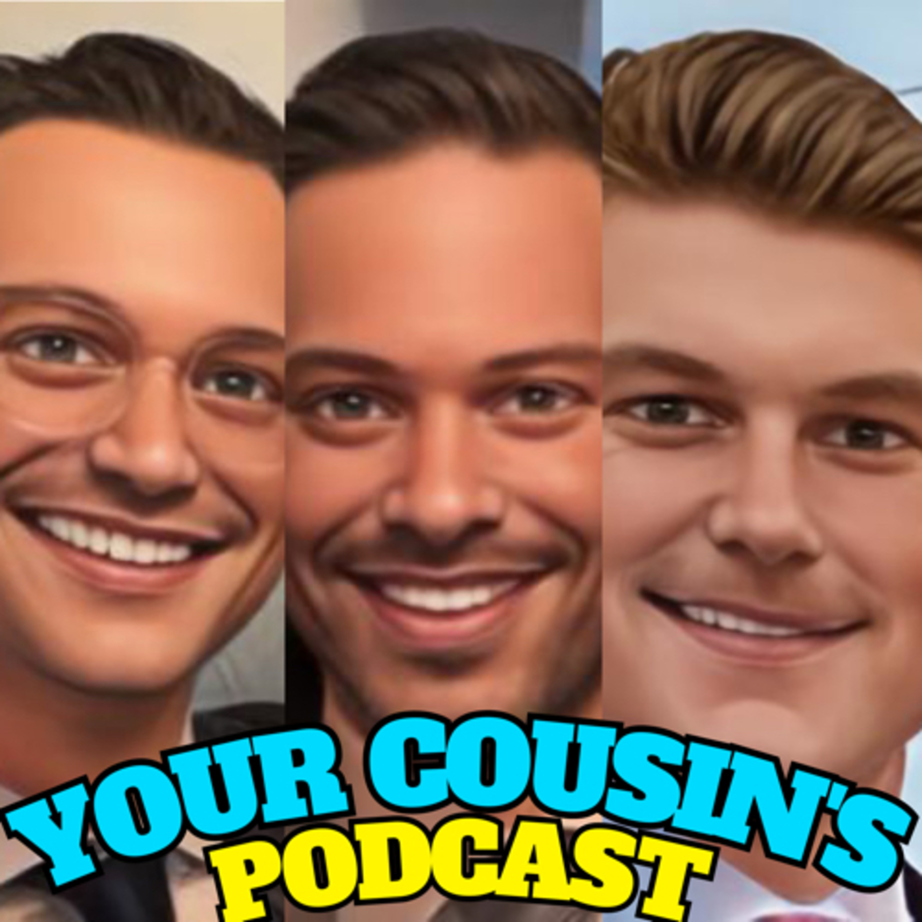 Your Cousins Podcast Ep. 1 (sorta kinda not really) episode artwork
