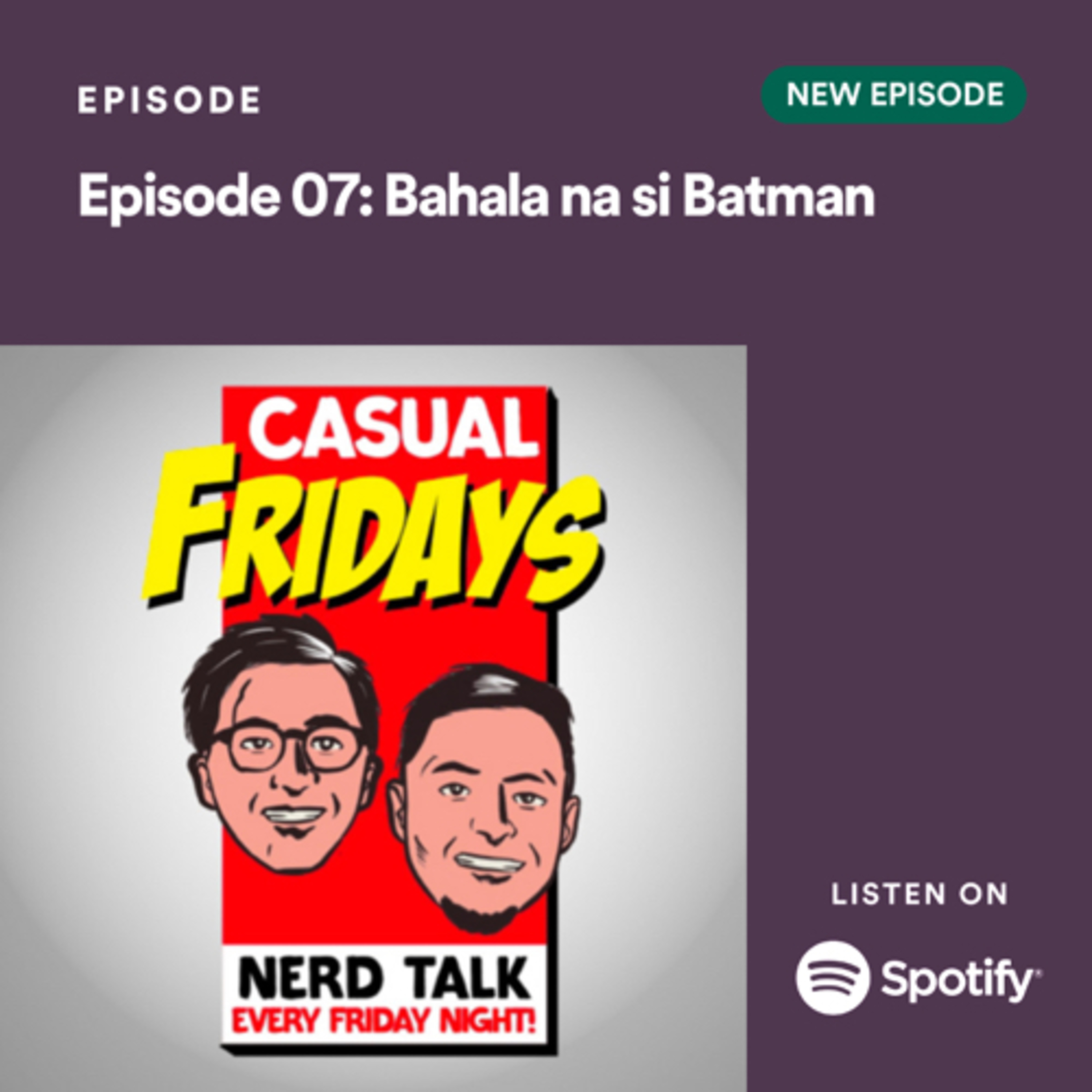 Episode 07: Bahala na si Batman