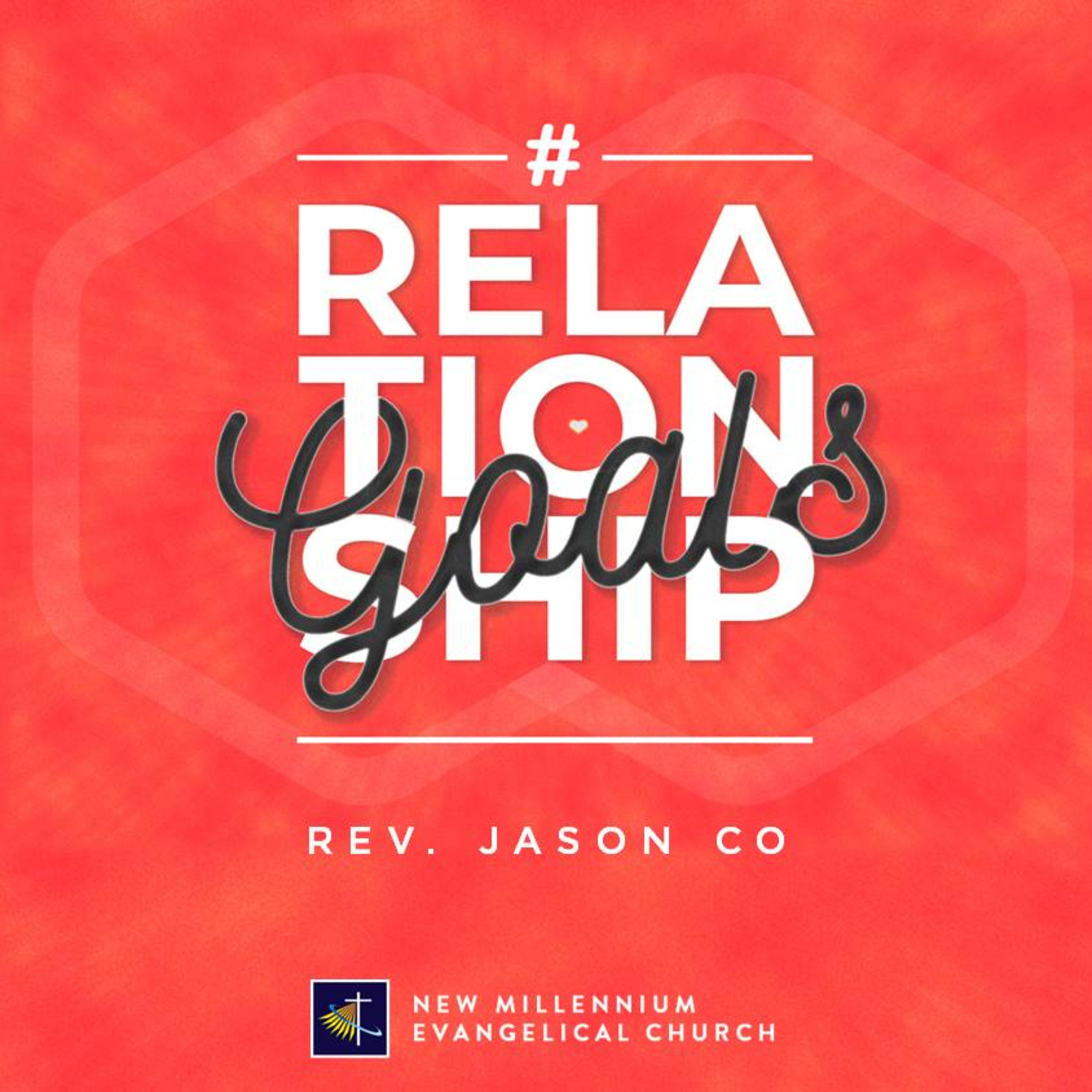 #RelationshipGoals - Rev. Jason Co (8.16.20 NMEC Worship)