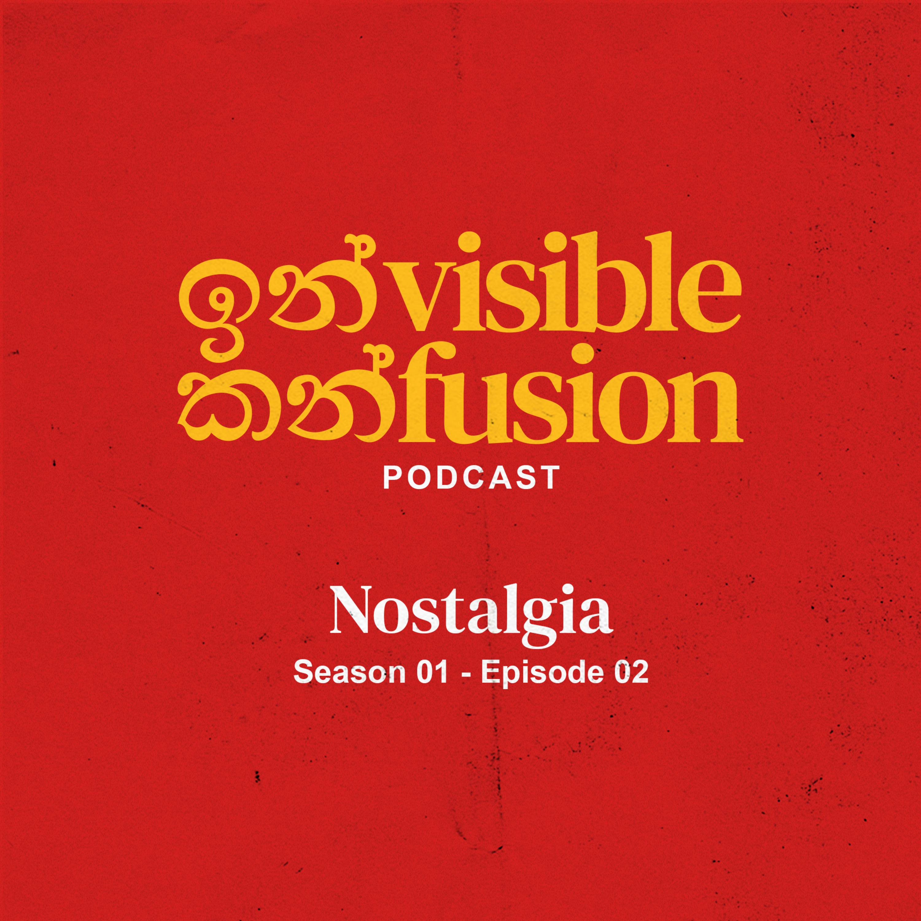 Invisible Confusion - EP 02 - Nostalgia episode artwork