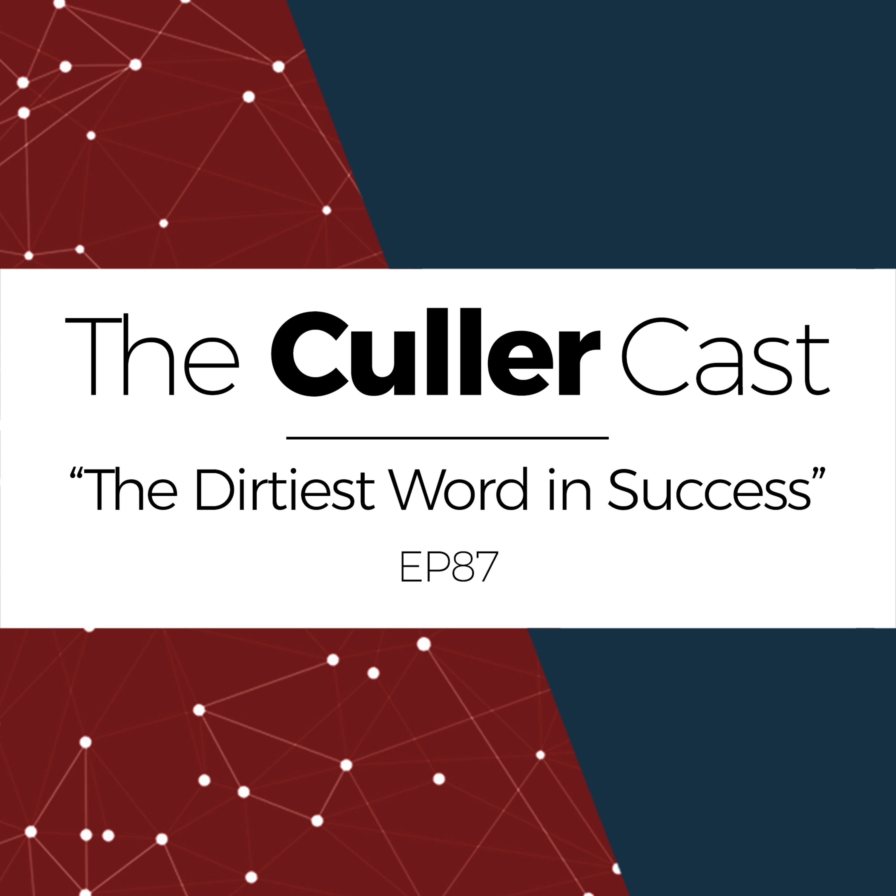 EP87: The Dirtiest Word in Success episode artwork