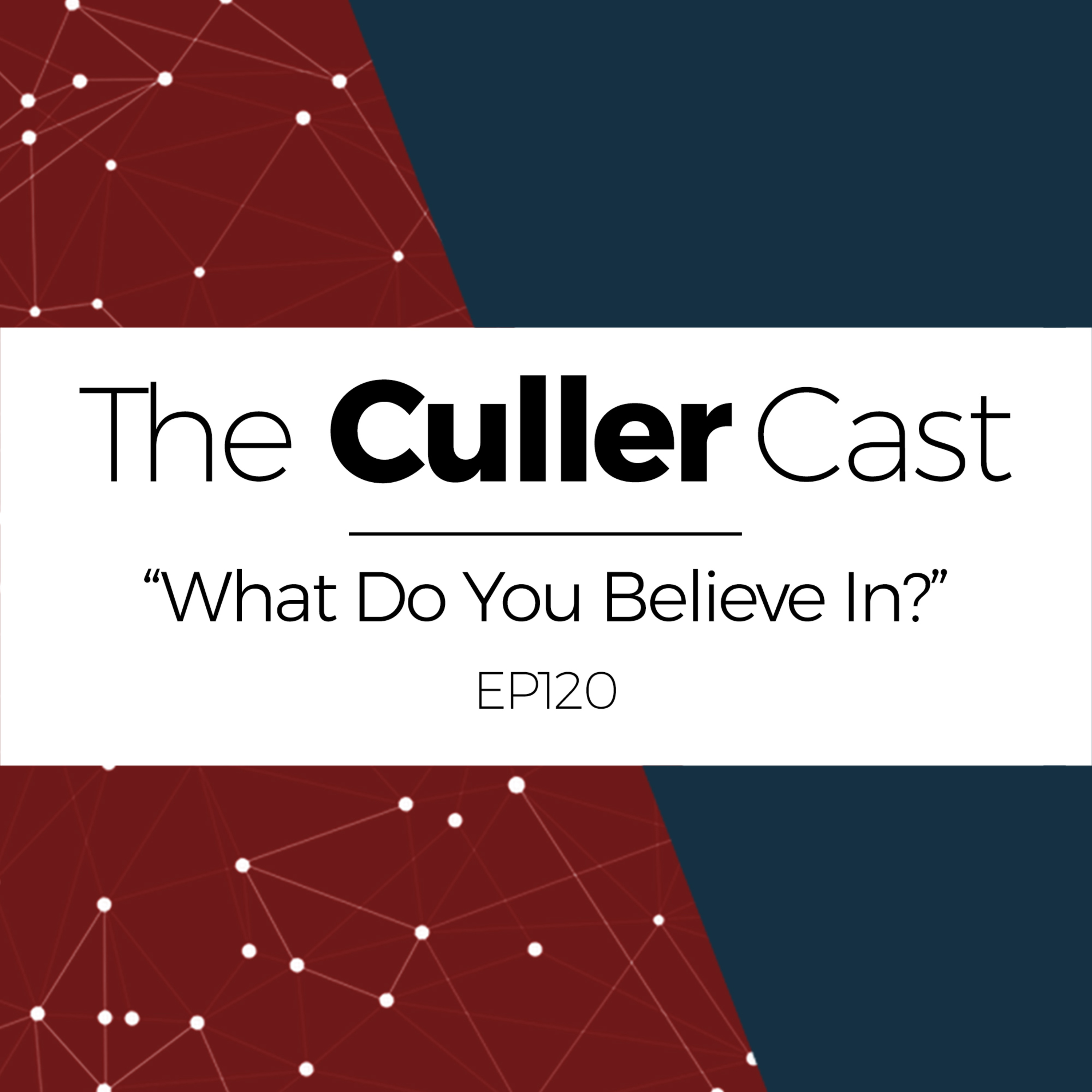 EP120: What Do You Believe In?  episode artwork
