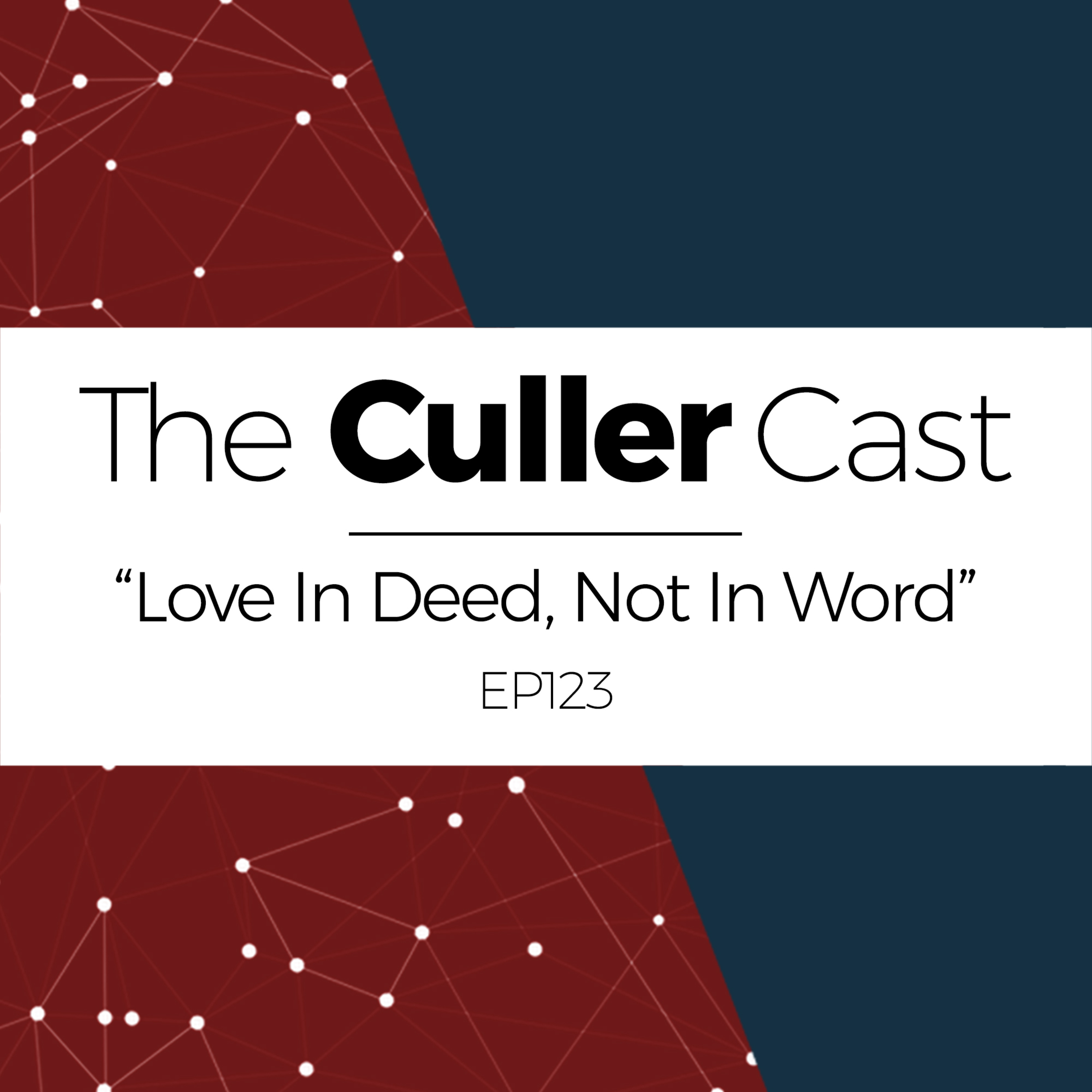 EP123: Love In Deed, Not In Word episode artwork