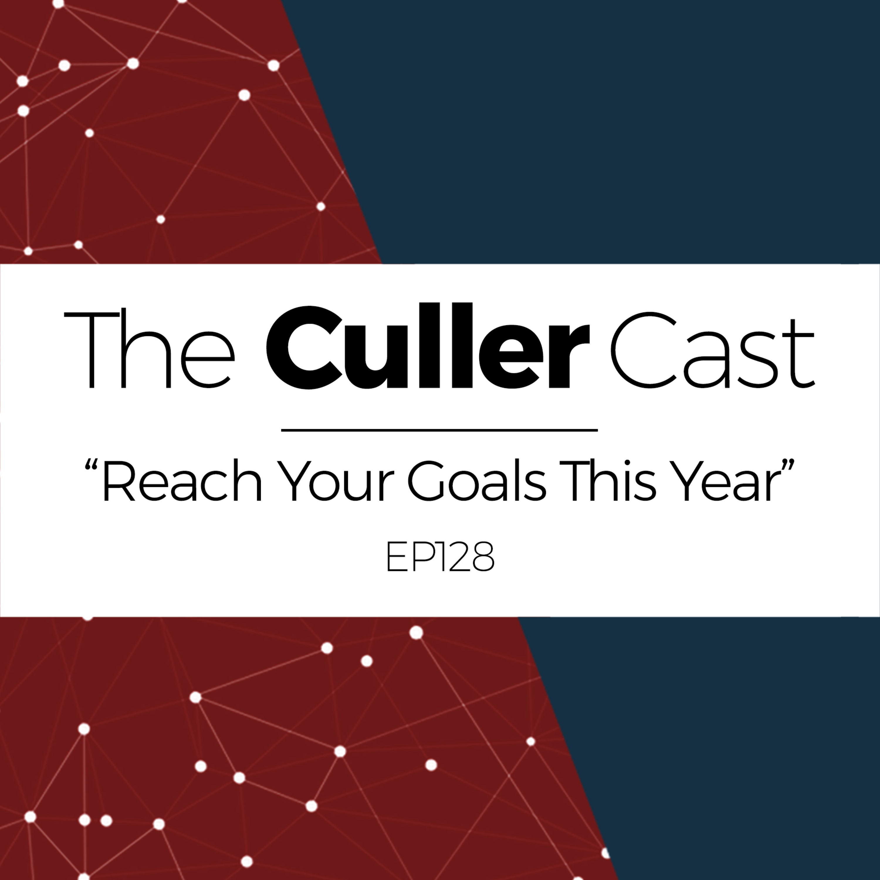 EP128: Reach Your Goals This Year episode artwork