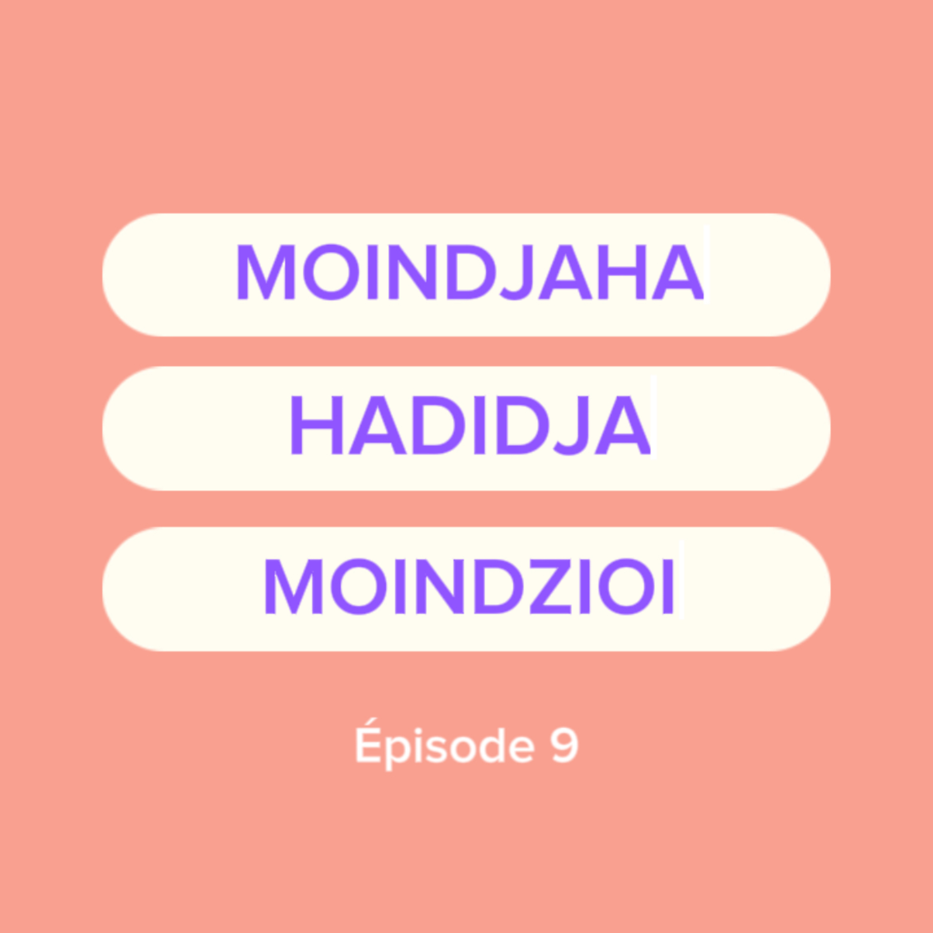 Moindjaha & Hadidja & Moindzioi - « des sœurs comme elles » episode artwork
