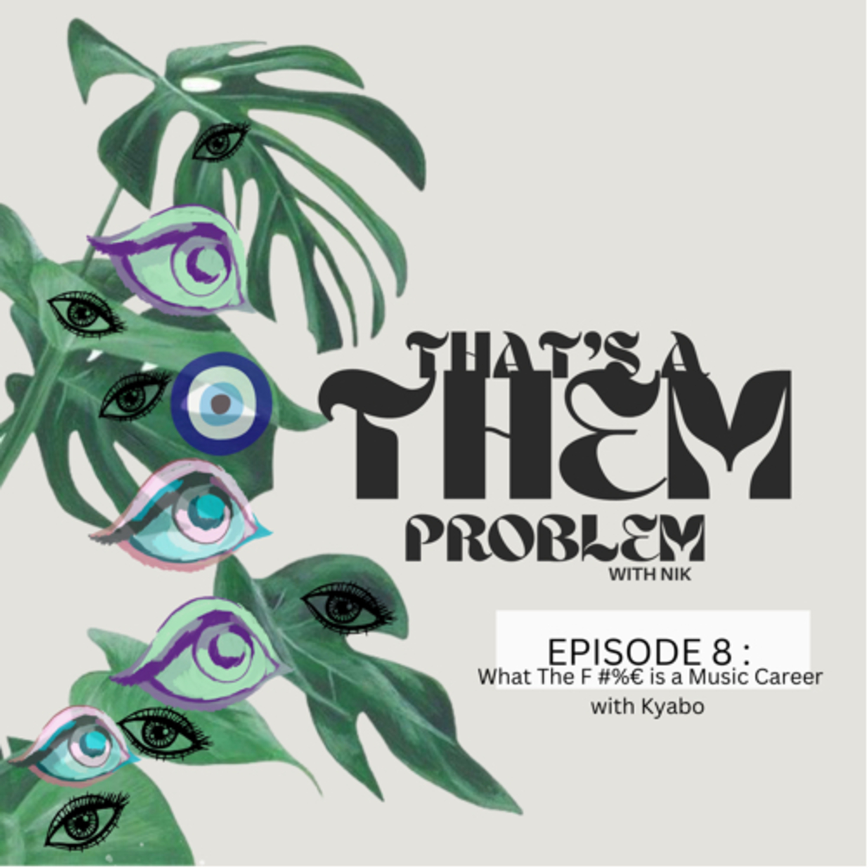 EP:8 What The F#%* is a Music Career with kyabo 