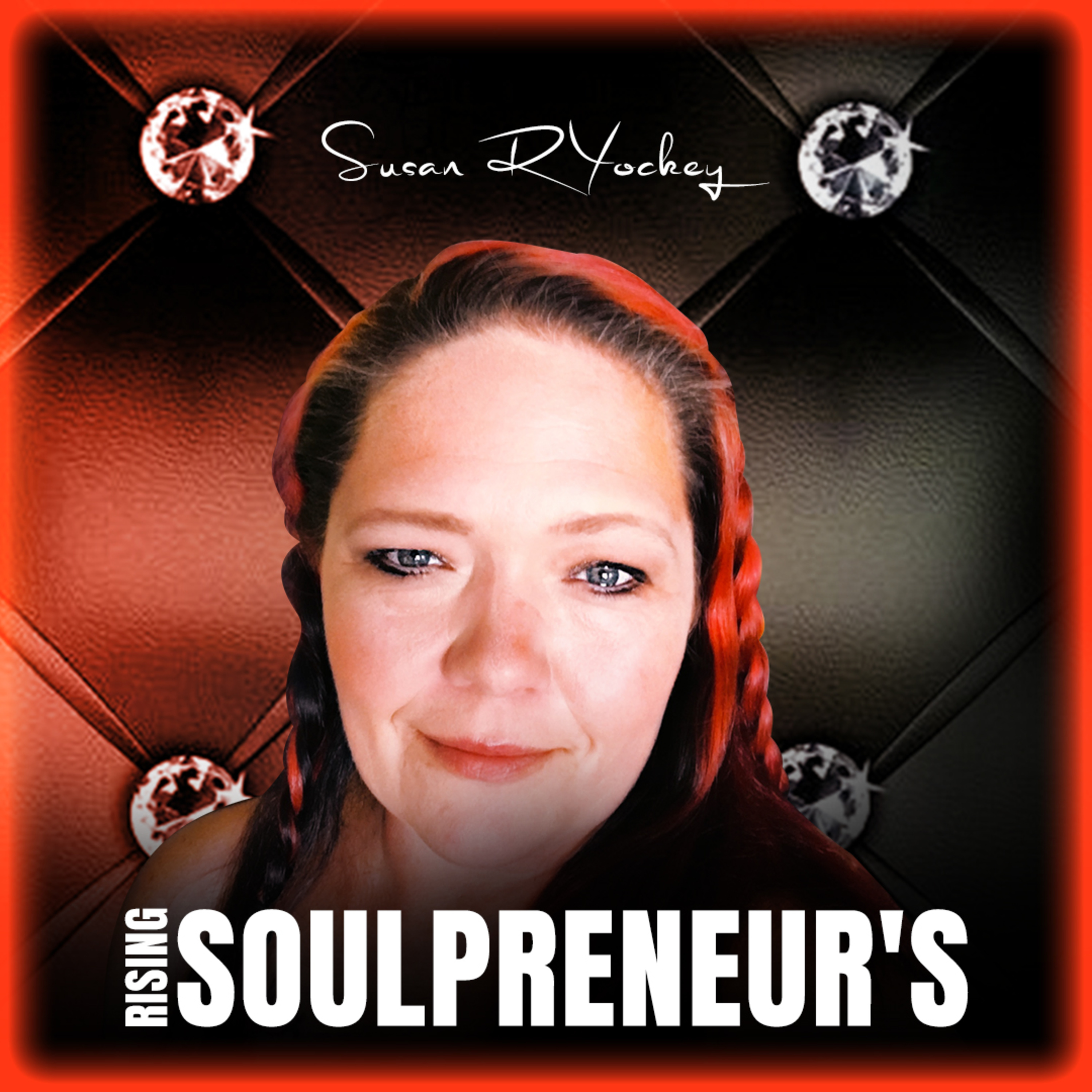Rising Soulpreneur\'s Podcast with Susan Yockey