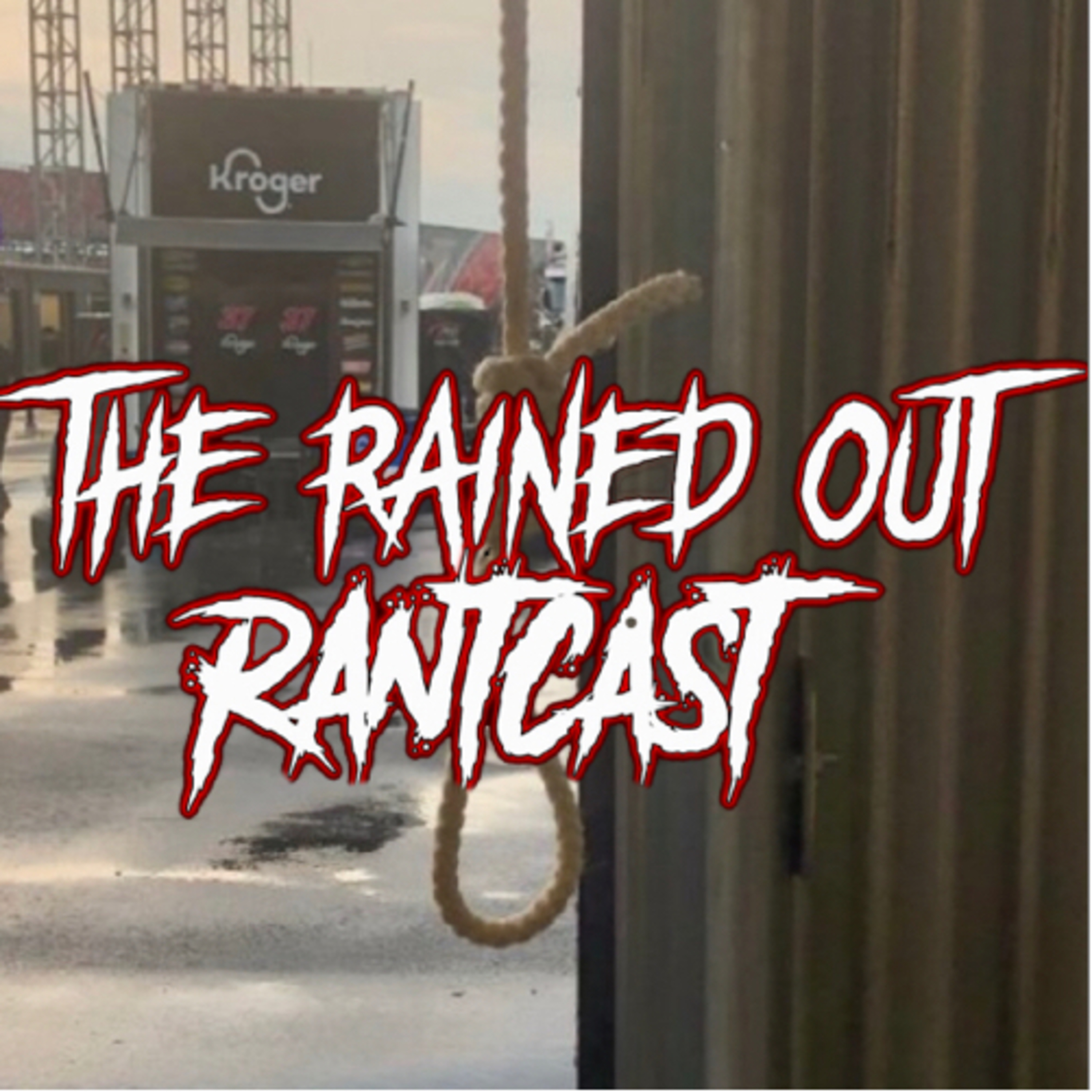 Rained Out RantCast