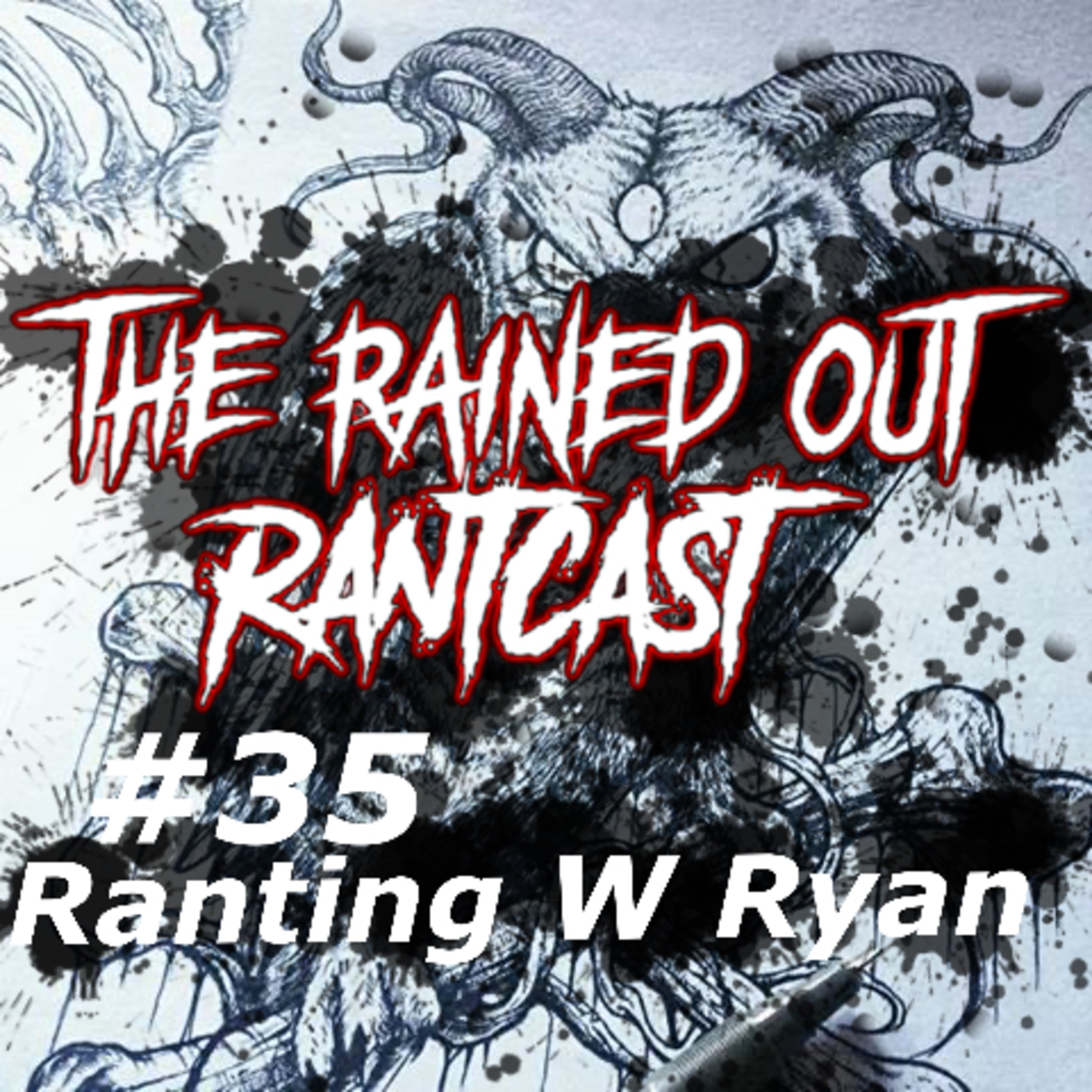 #35 Ranting w/Ryan episode artwork