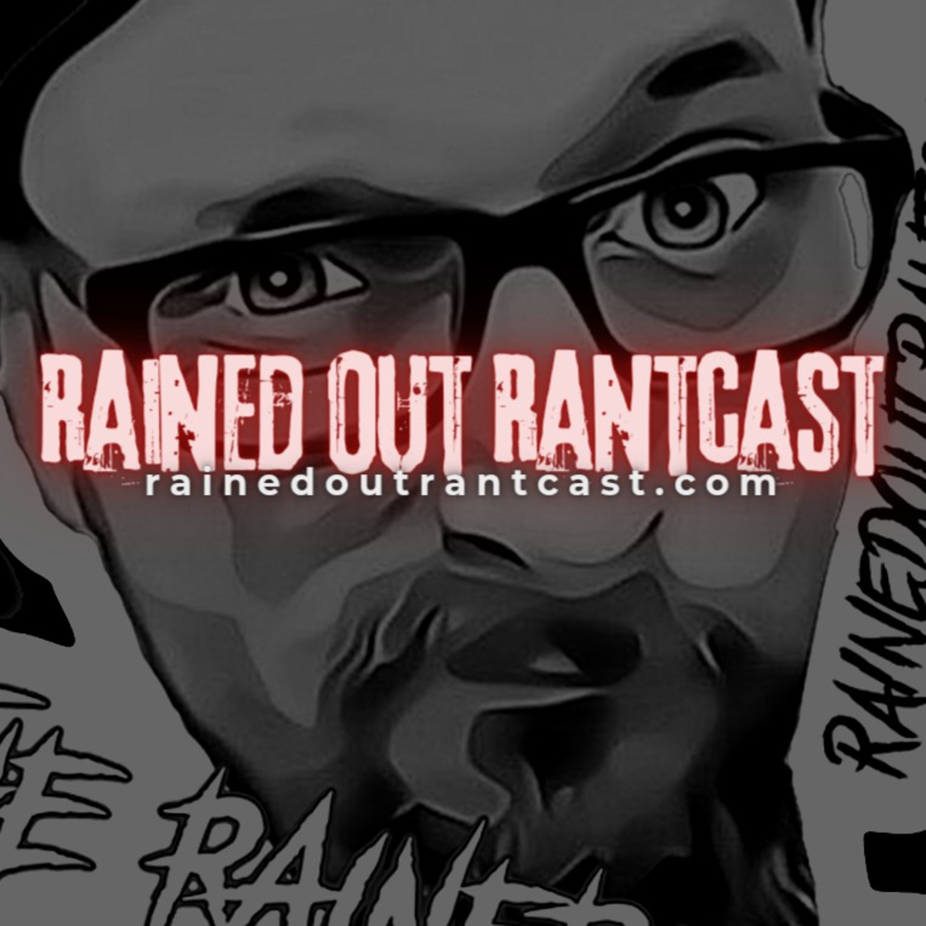 Rained Out RantCast