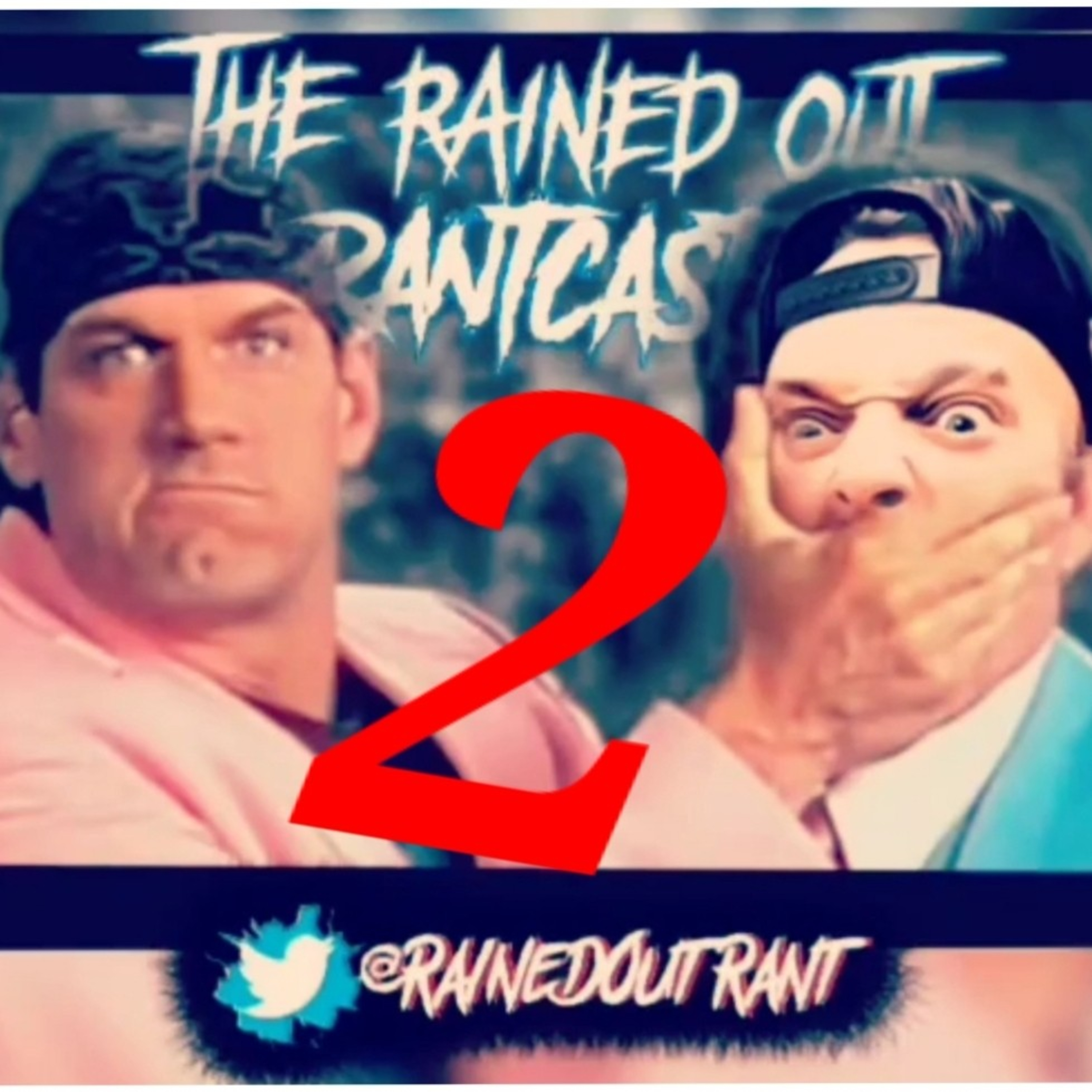 Rained Out RantCast