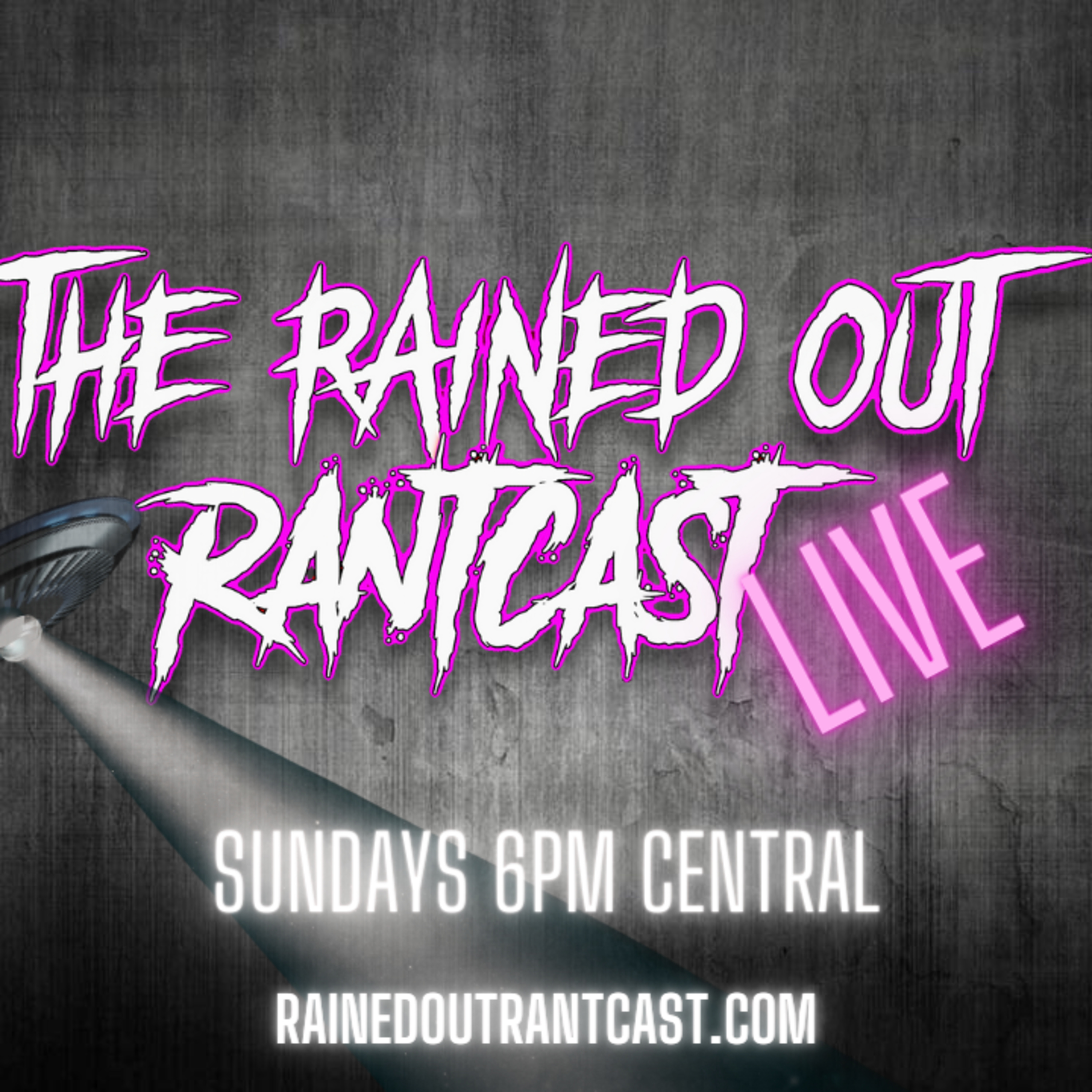 Rained Out RantCast