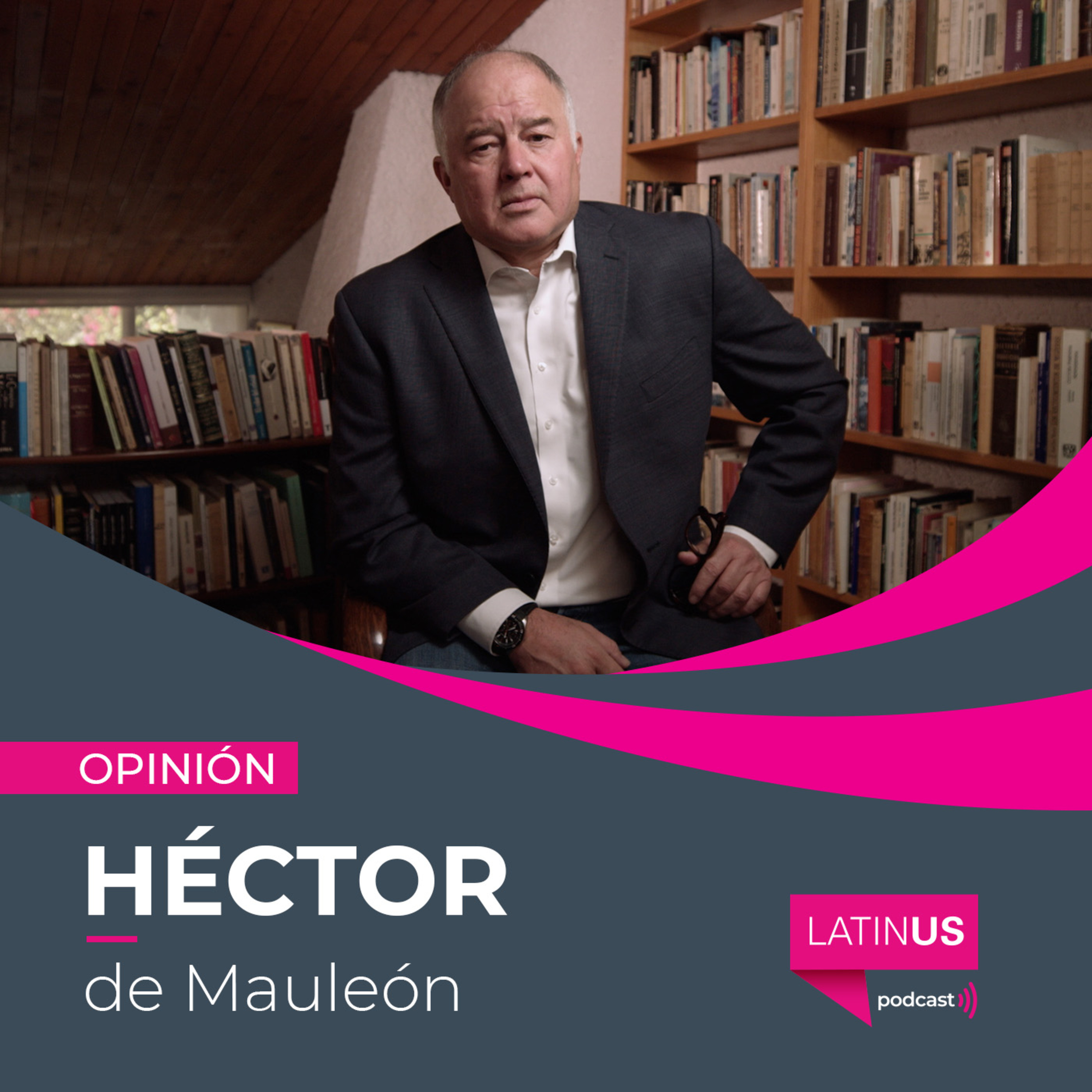 La foto que perseguirá al gobierno de AMLO: Héctor de Mauleón episode artwork