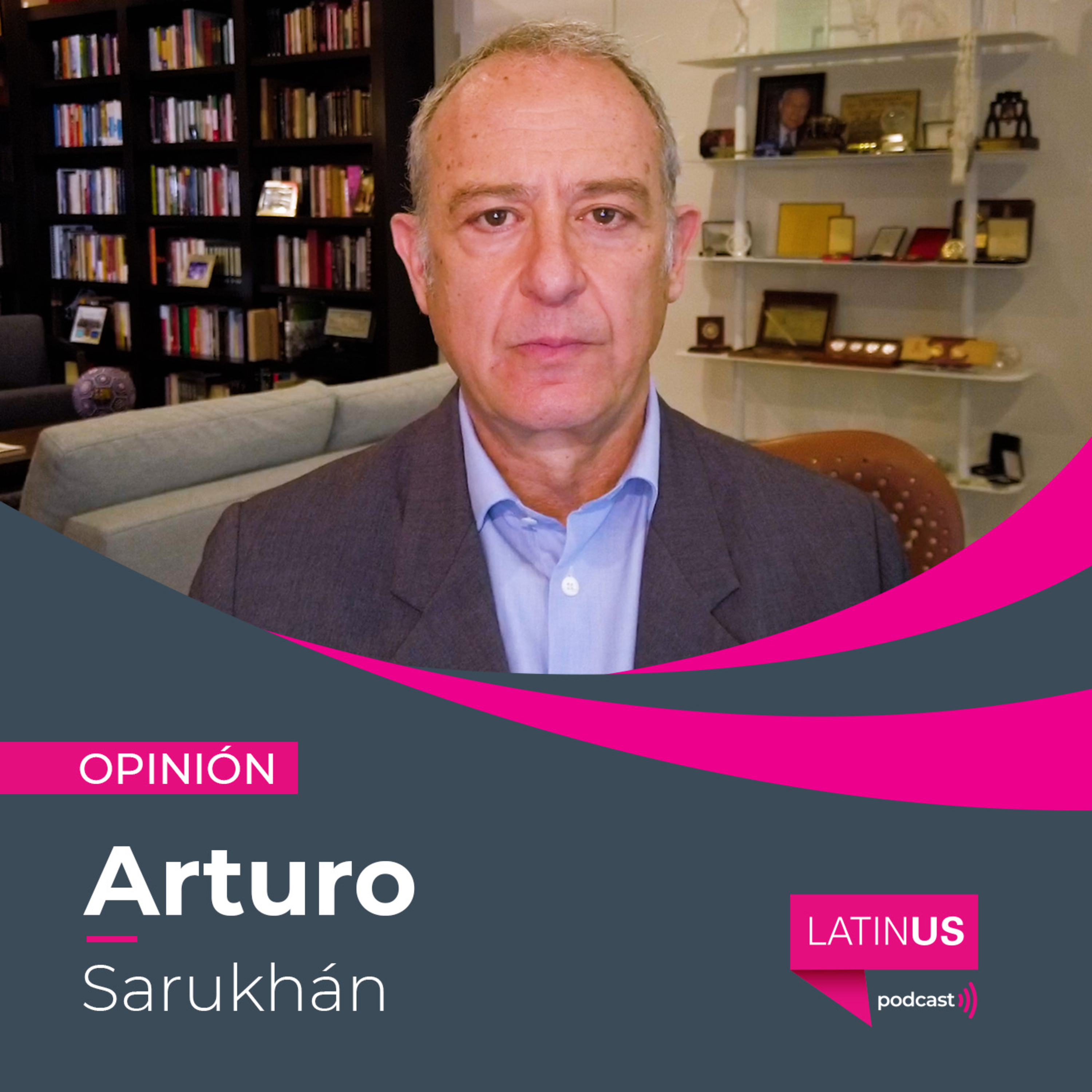 Por mucho que AMLO ignore al mundo, el mundo no ignora a México: Arturo Sarukhán episode artwork